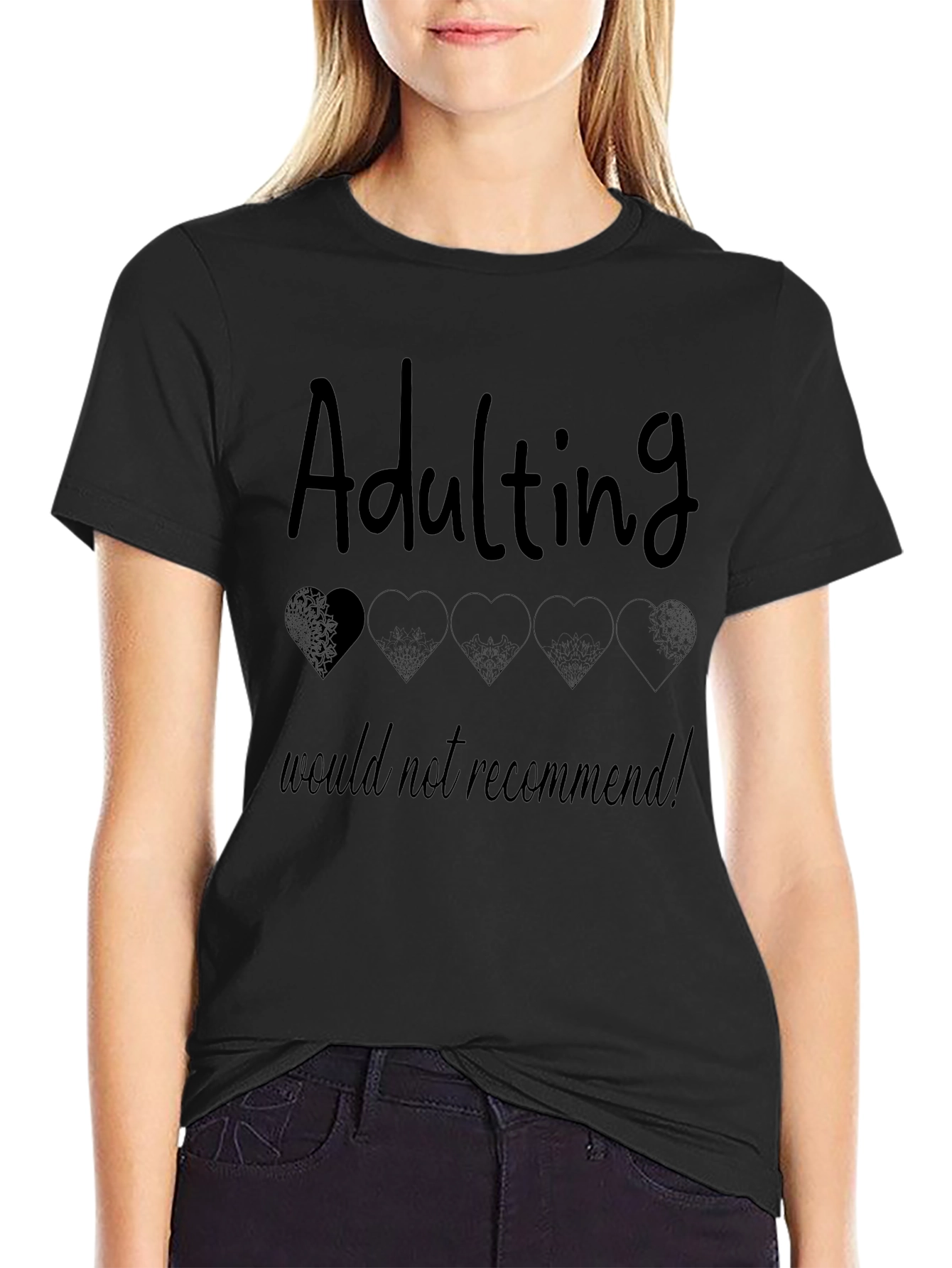 Adulting Would Not Recommend Black T-Shirt