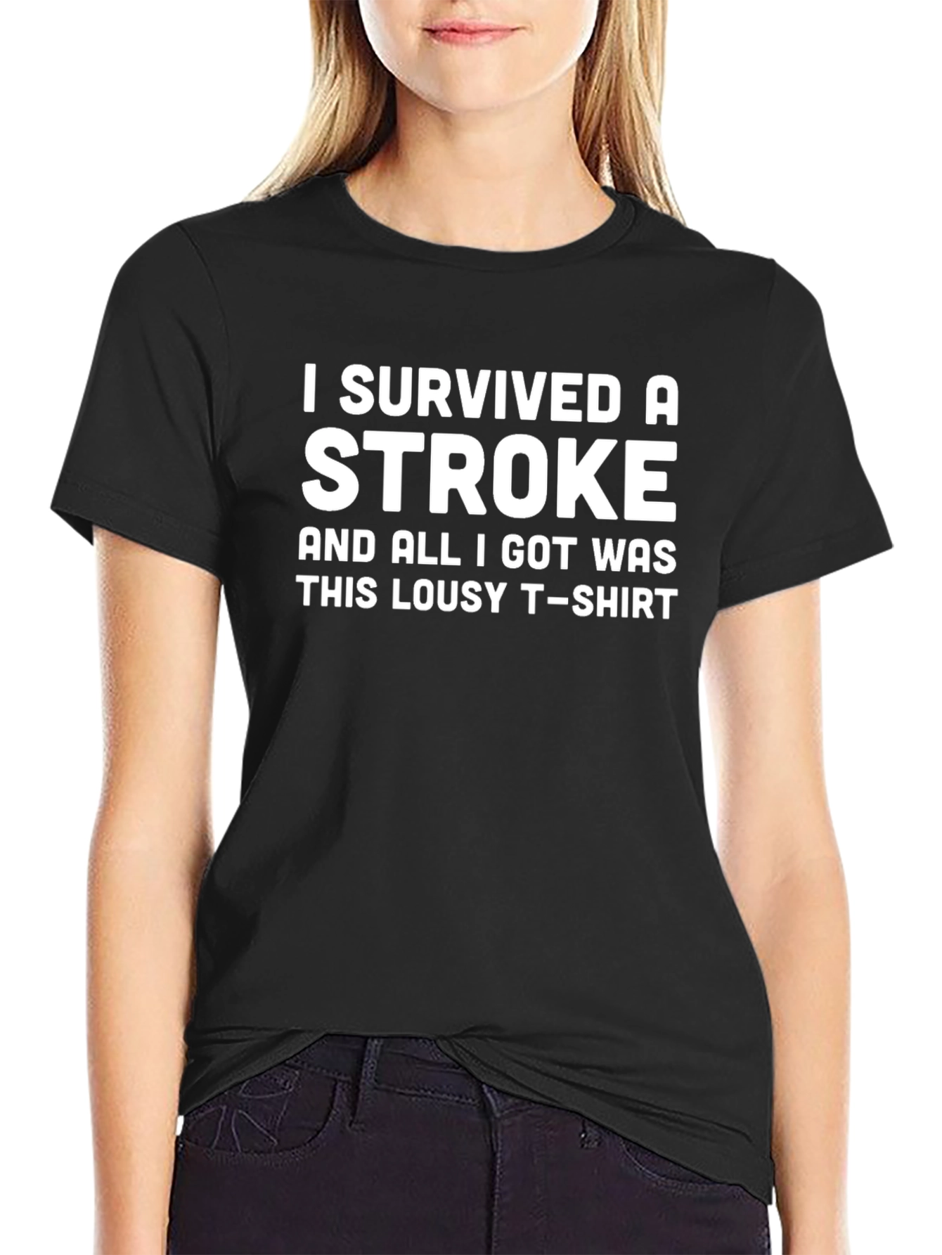 Stroke Survivor T-Shirt: Lousy Tee Great Story!