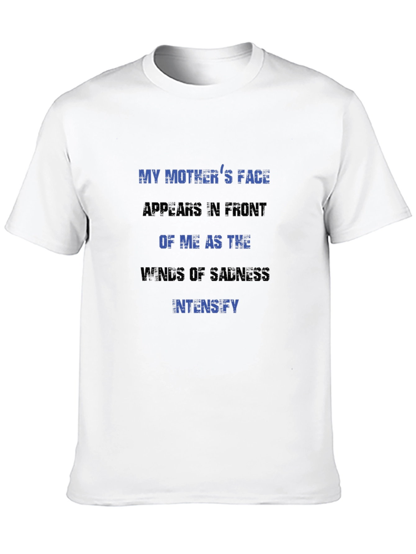 Emotional Graphic Tee - My Mothers Face