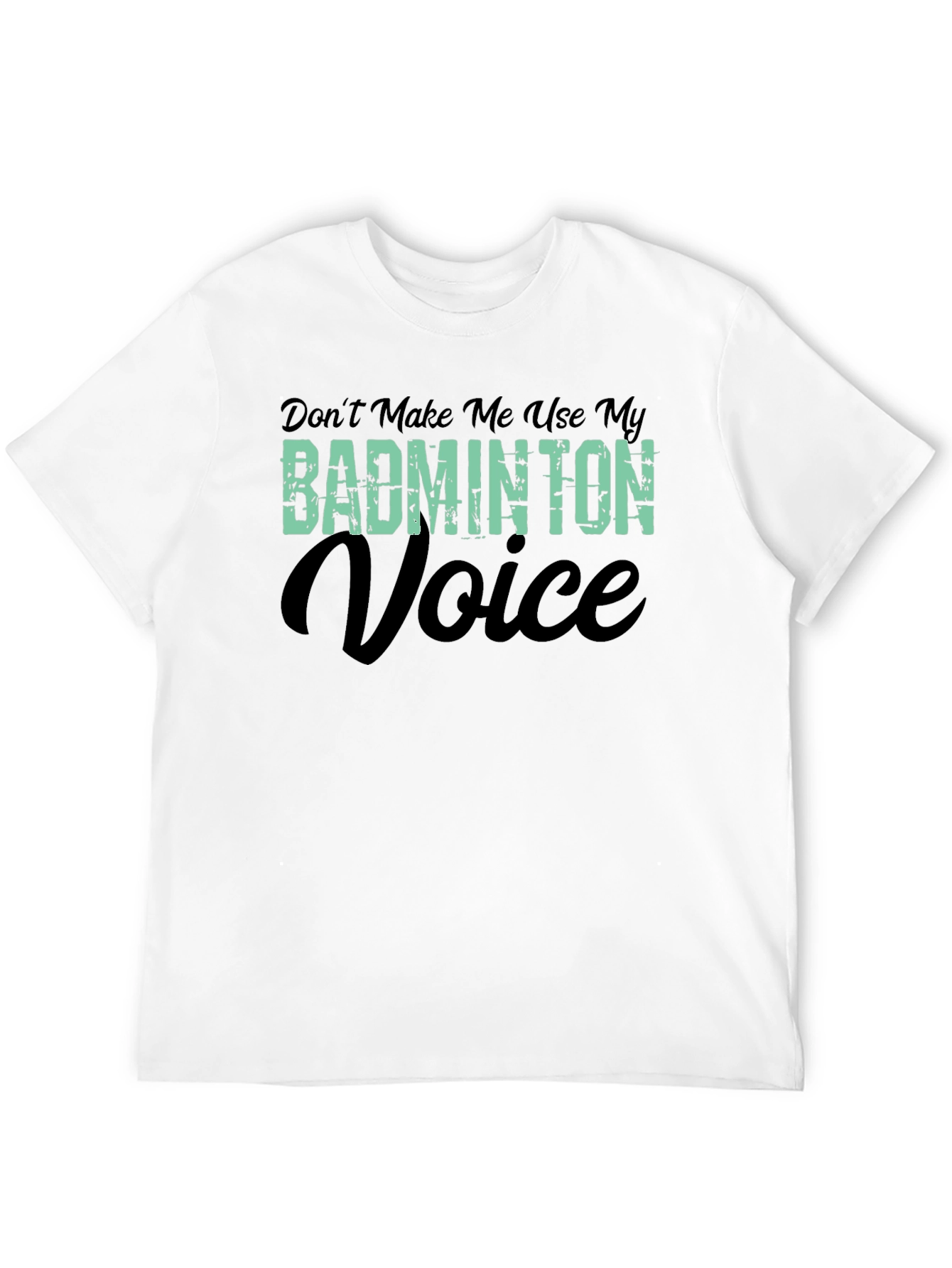 Badminton Voice T-Shirt - Funny Badminton Player Tee
