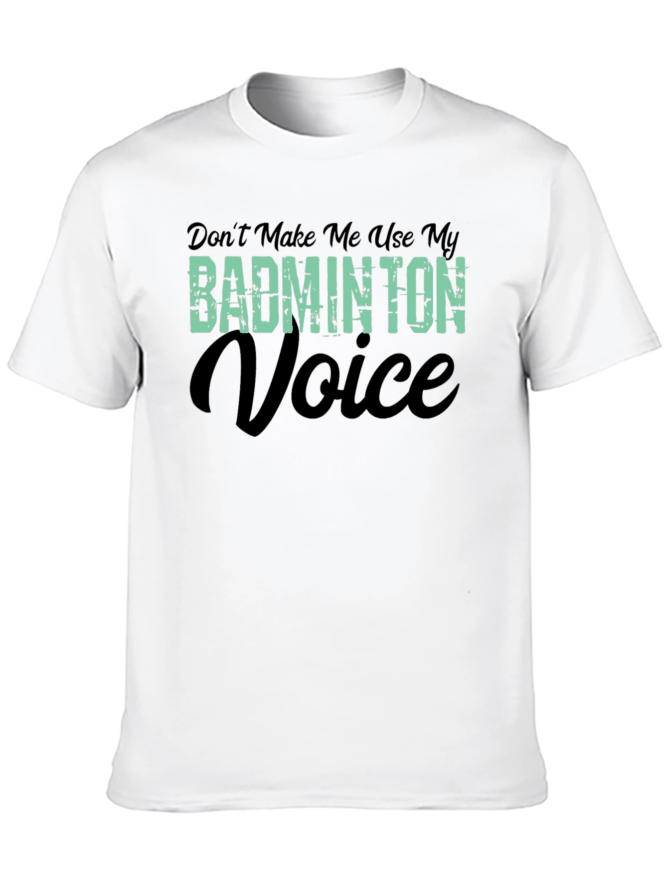 Badminton Voice T-Shirt - Funny Badminton Player Tee
