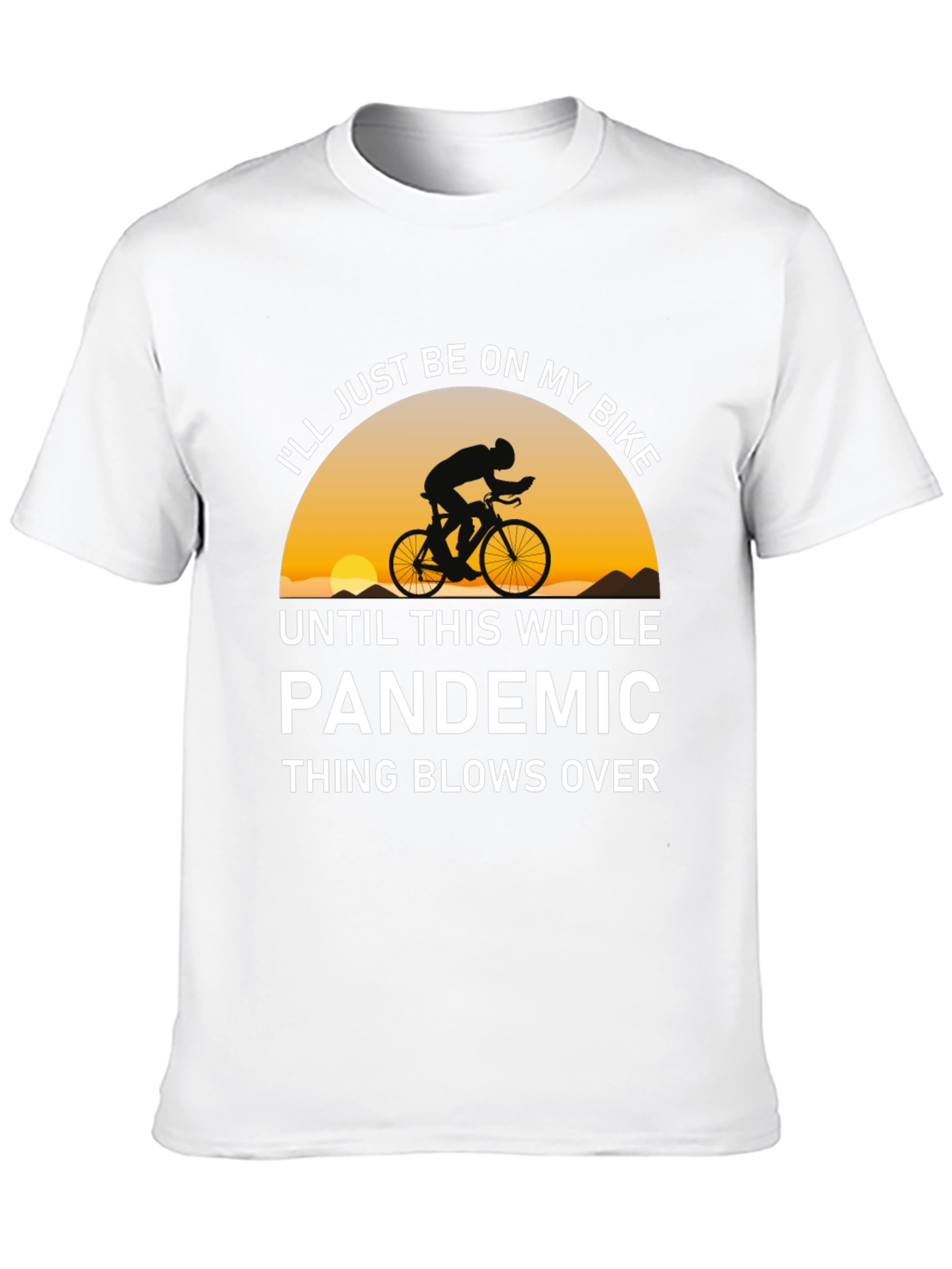 Bike Pandemic T-Shirt - Ride Out The Storm!