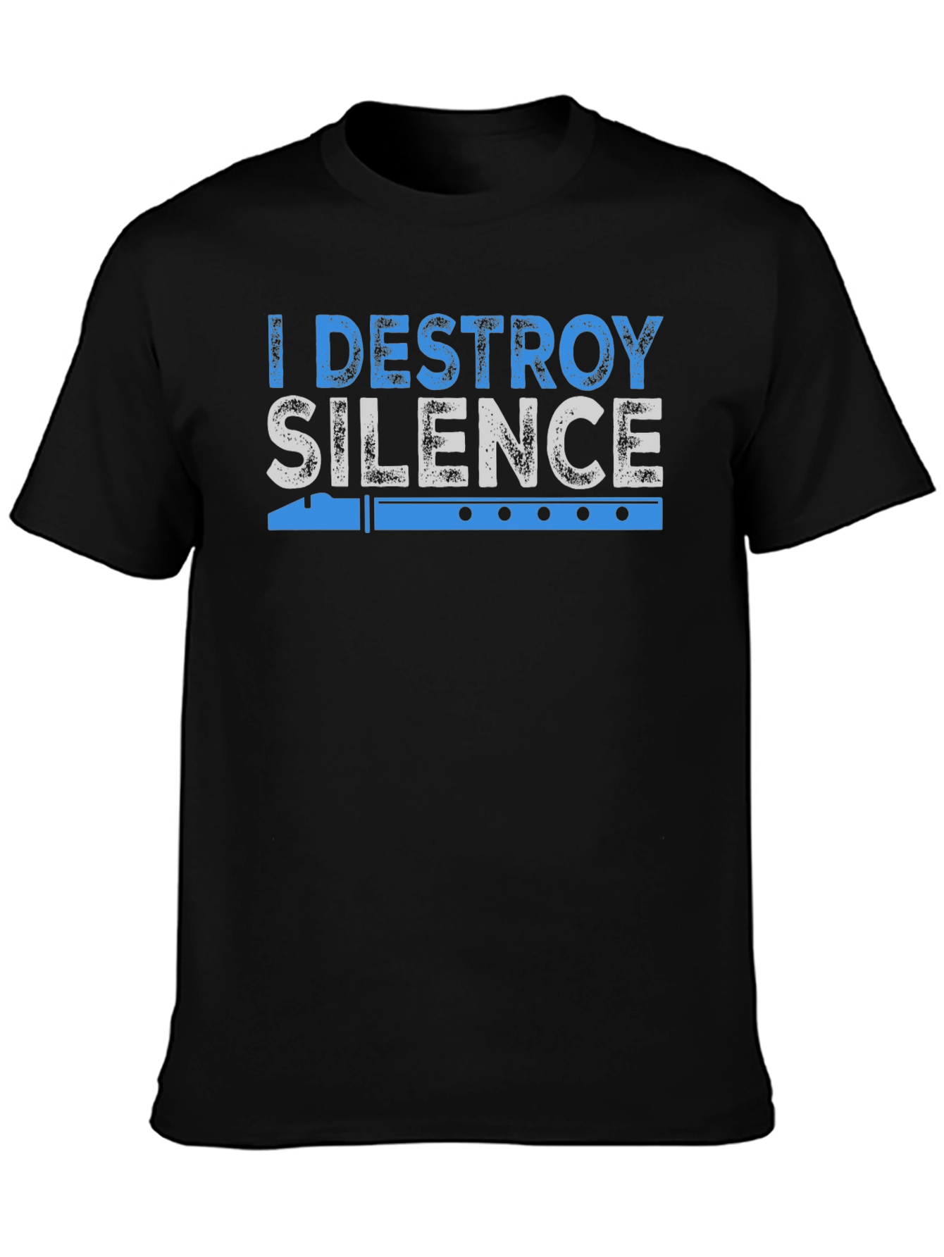 I Destroy Silence Flute Player T-Shirt