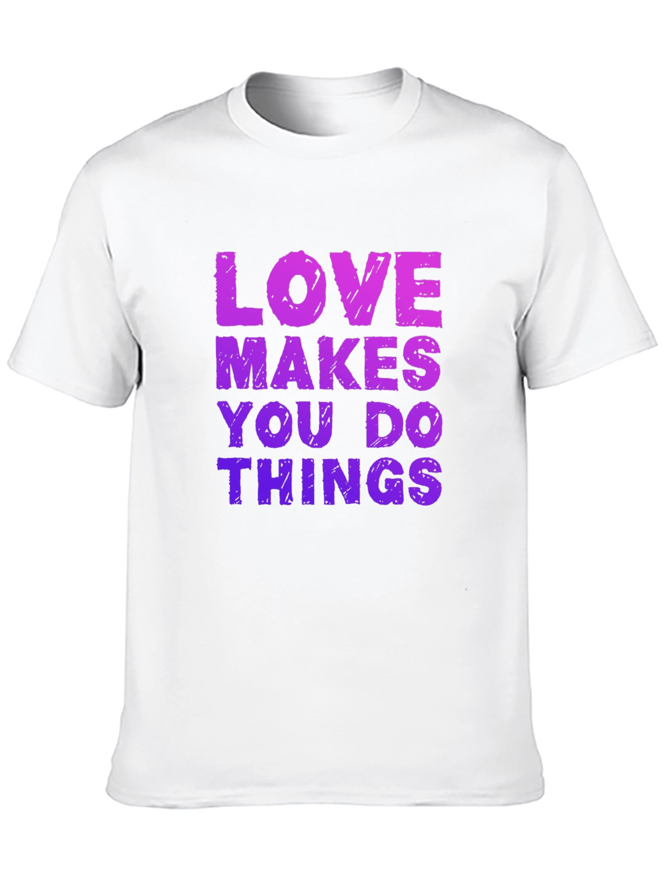 Love Makes You Do Things Black T-Shirt