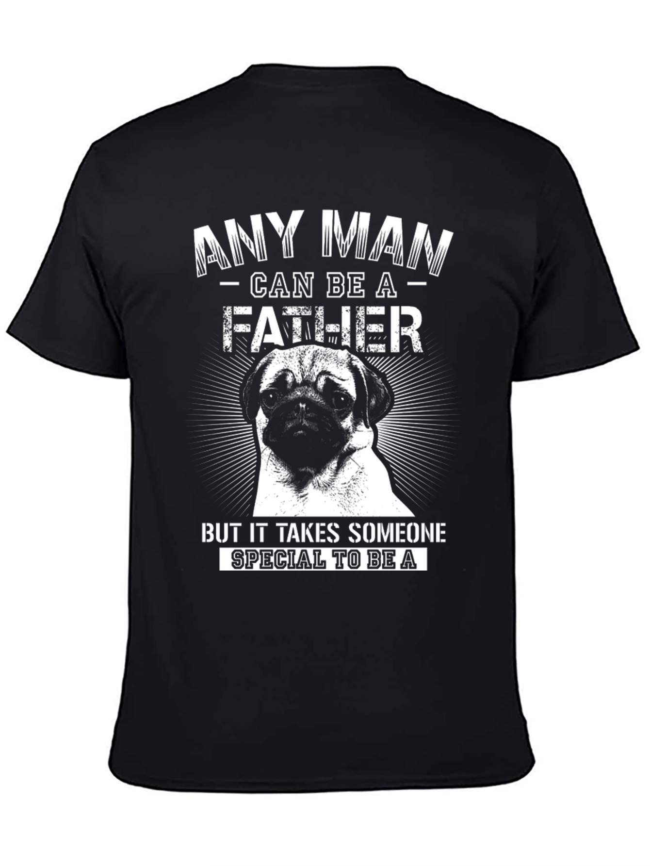 Pug Father T-Shirt Special Dad Tee Black Cotton