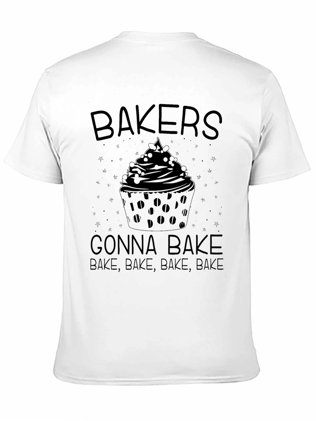 Bakers Gonna Bake T-Shirt