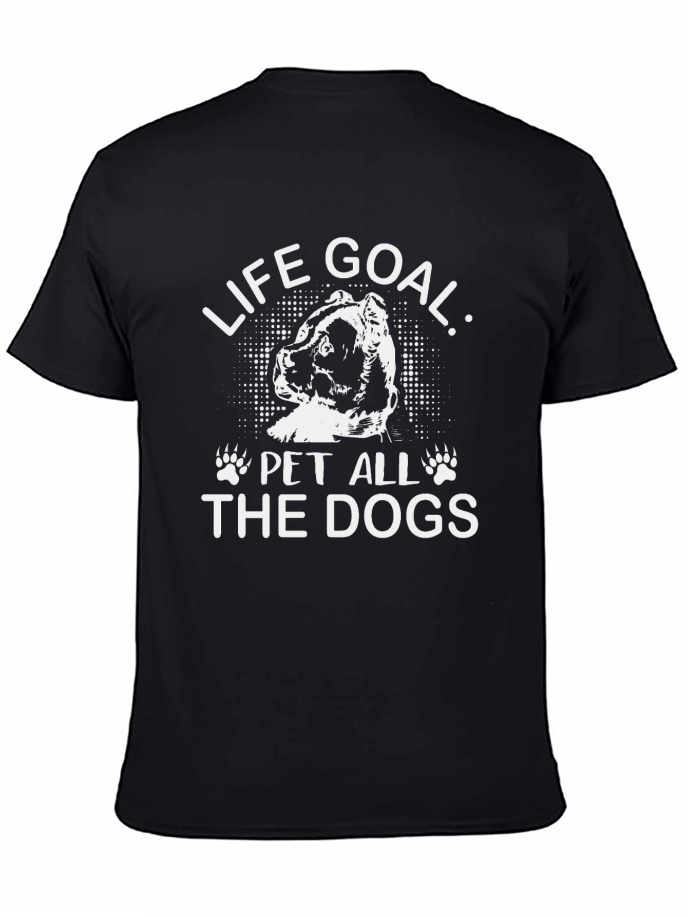 Life Goal: Pet All The Dogs Graphic Tee