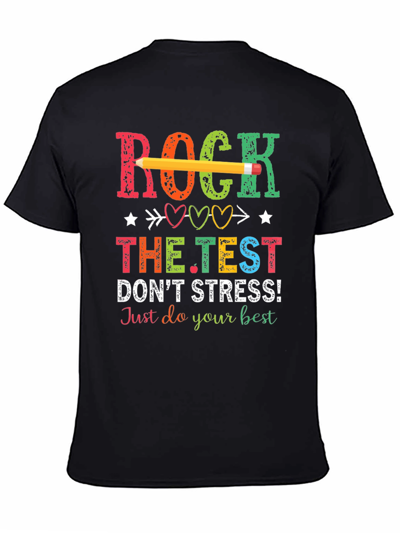 Rock The Test T-Shirt - Dont Stress!