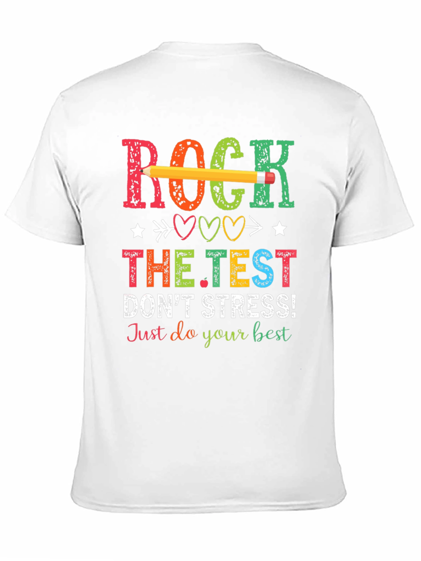 Rock The Test T-Shirt - Dont Stress!