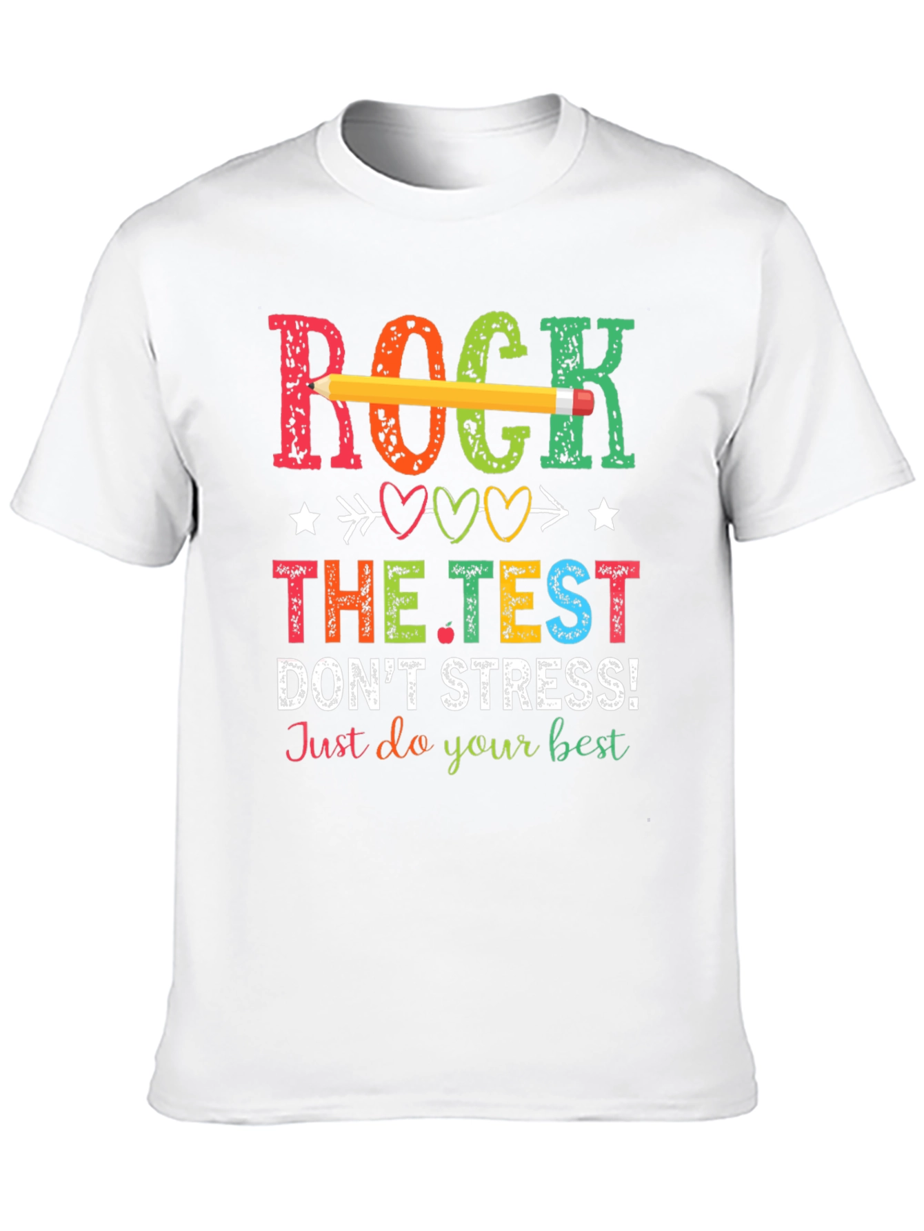 Rock The Test T-Shirt - Dont Stress!