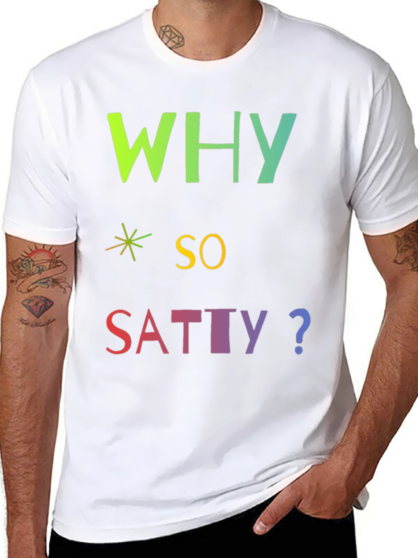Why So Satty? Graphic T-Shirt