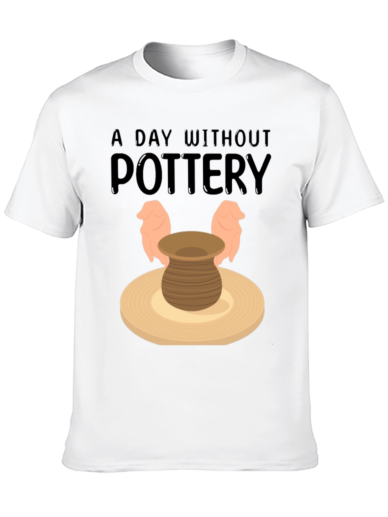 Pottery Lover T-Shirt - A Day Without Pottery