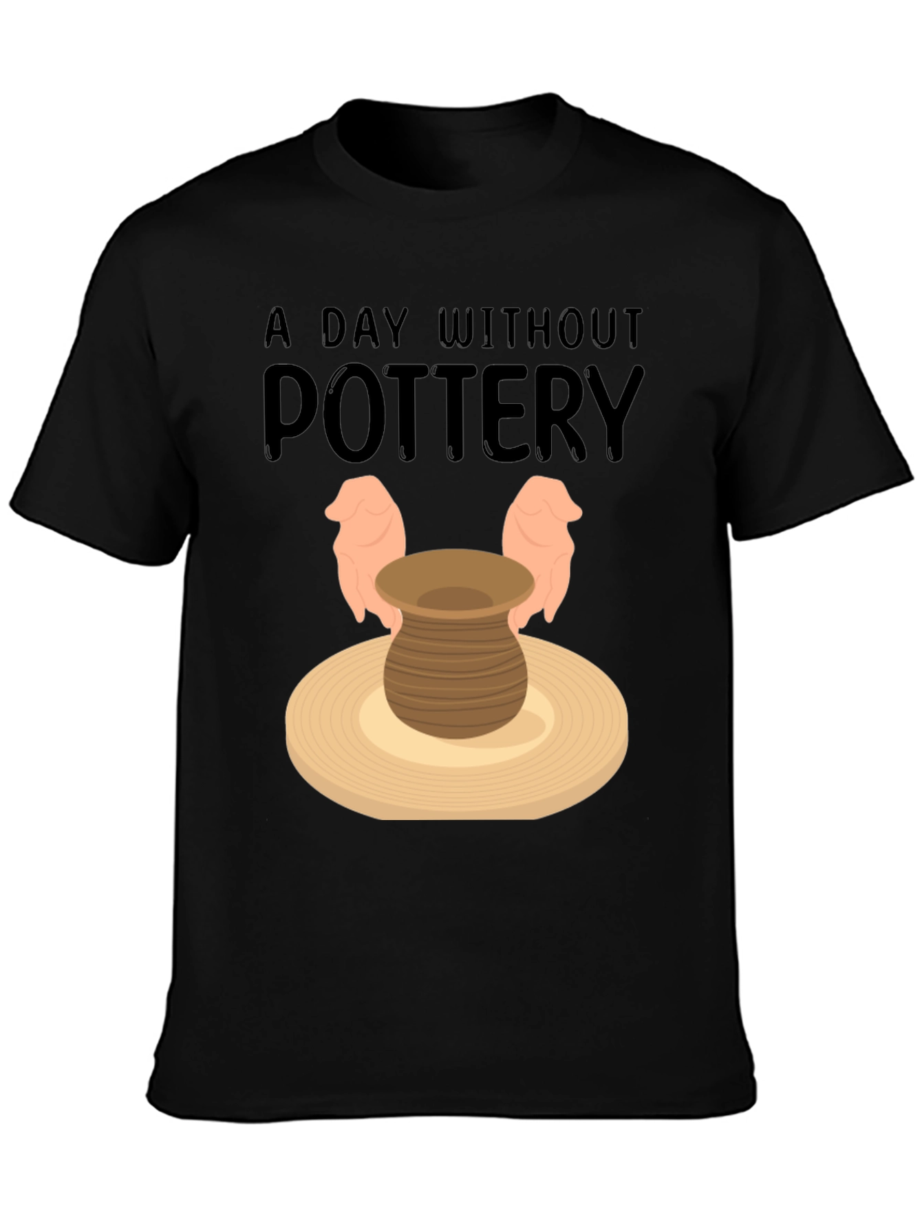 Pottery Lover T-Shirt - A Day Without Pottery