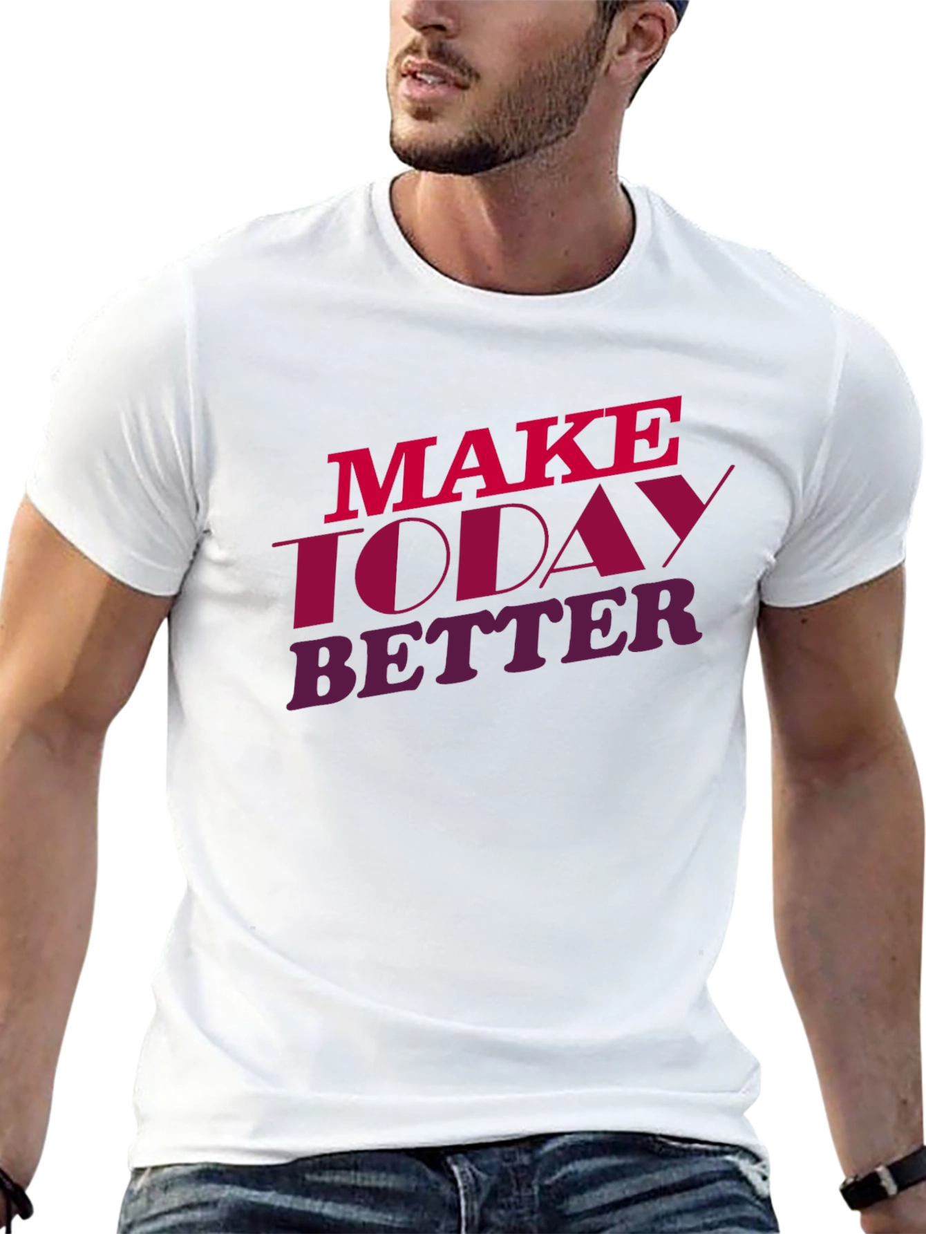 Make Today Better Graphic Tee