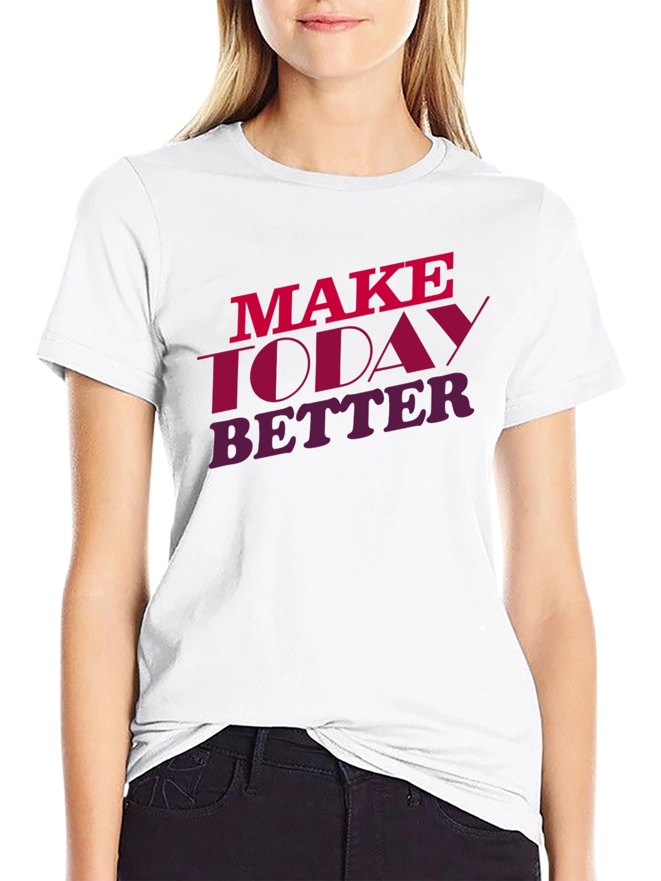 Make Today Better Graphic Tee