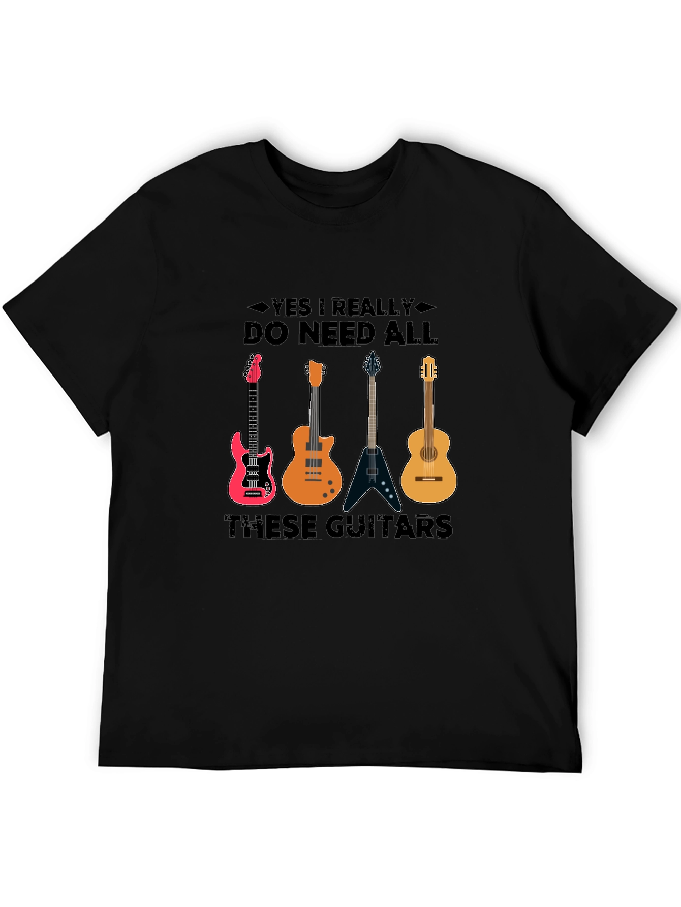 Guitar Lover T-Shirt: Yes I Need All These Guitars!