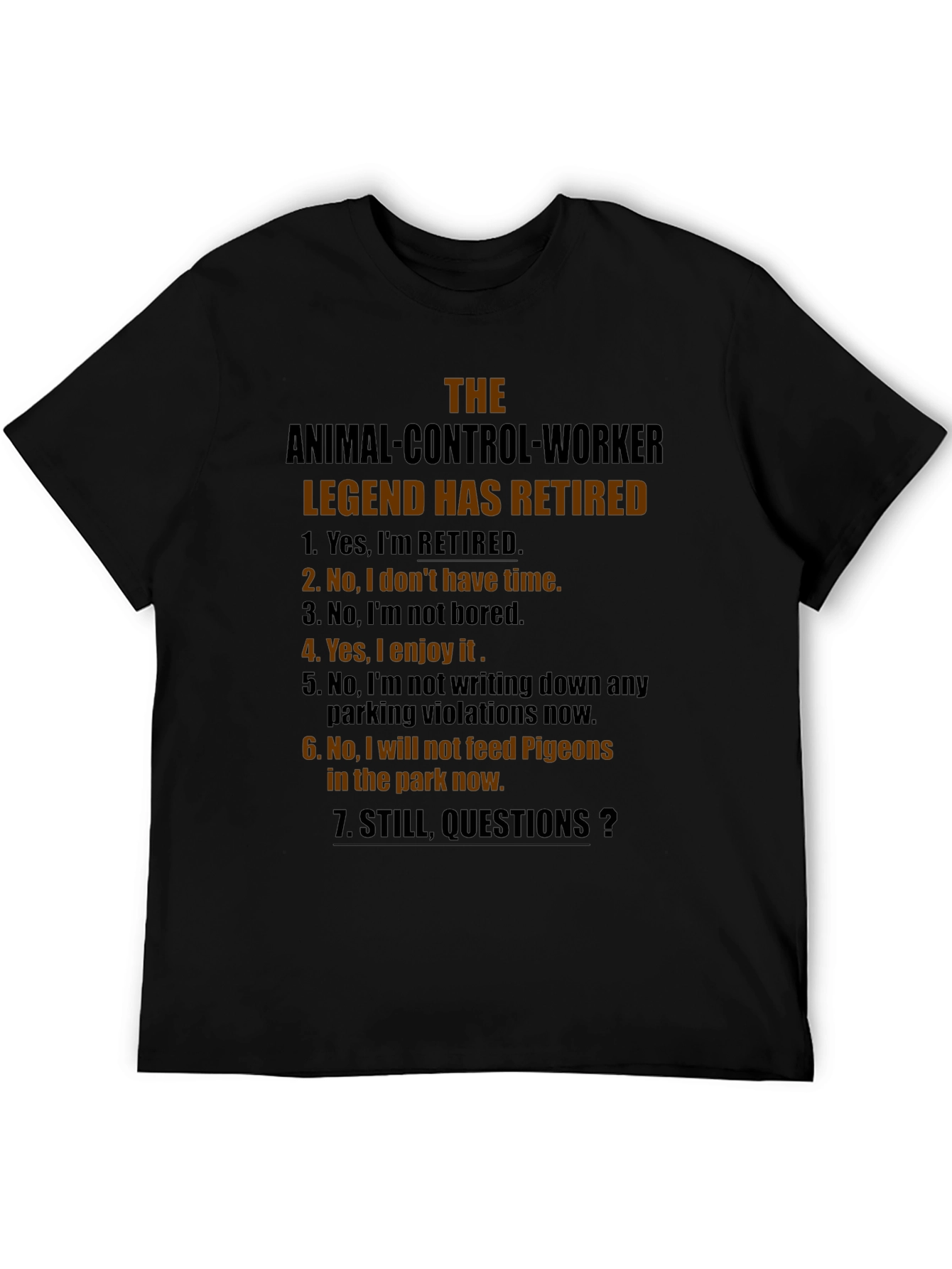 Retired Animal Control Worker Humor T-Shirt