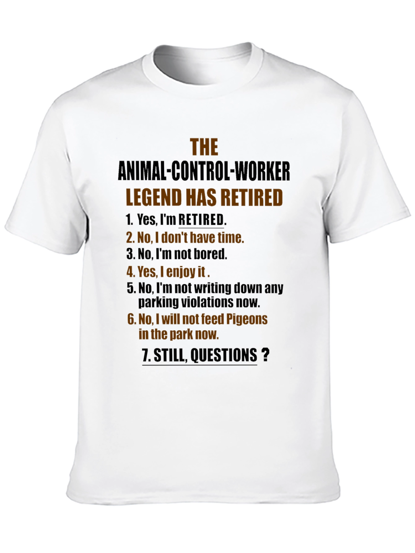 Retired Animal Control Worker Humor T-Shirt