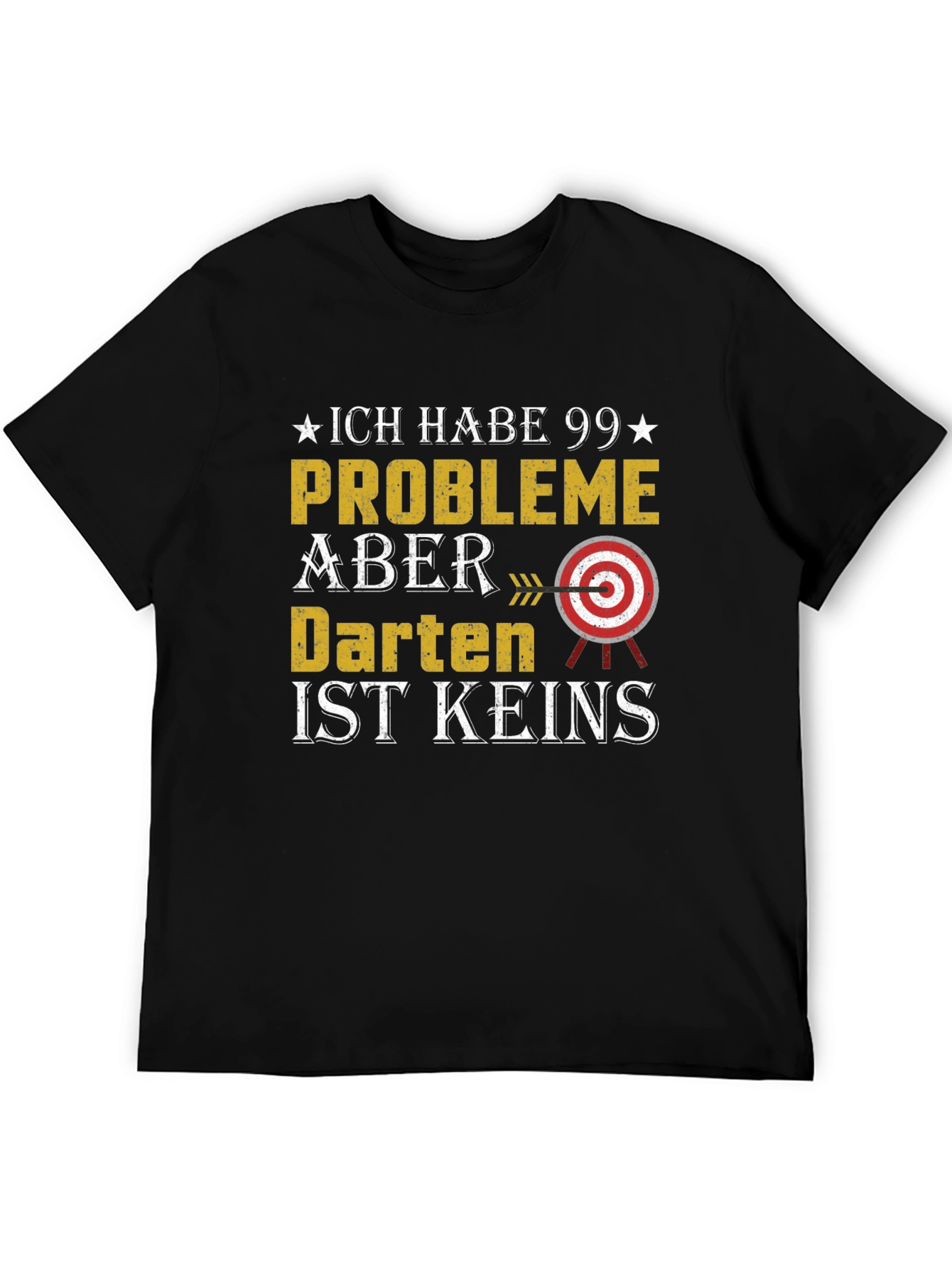 Darts T-Shirt - 99 Problems But Darts Aint One