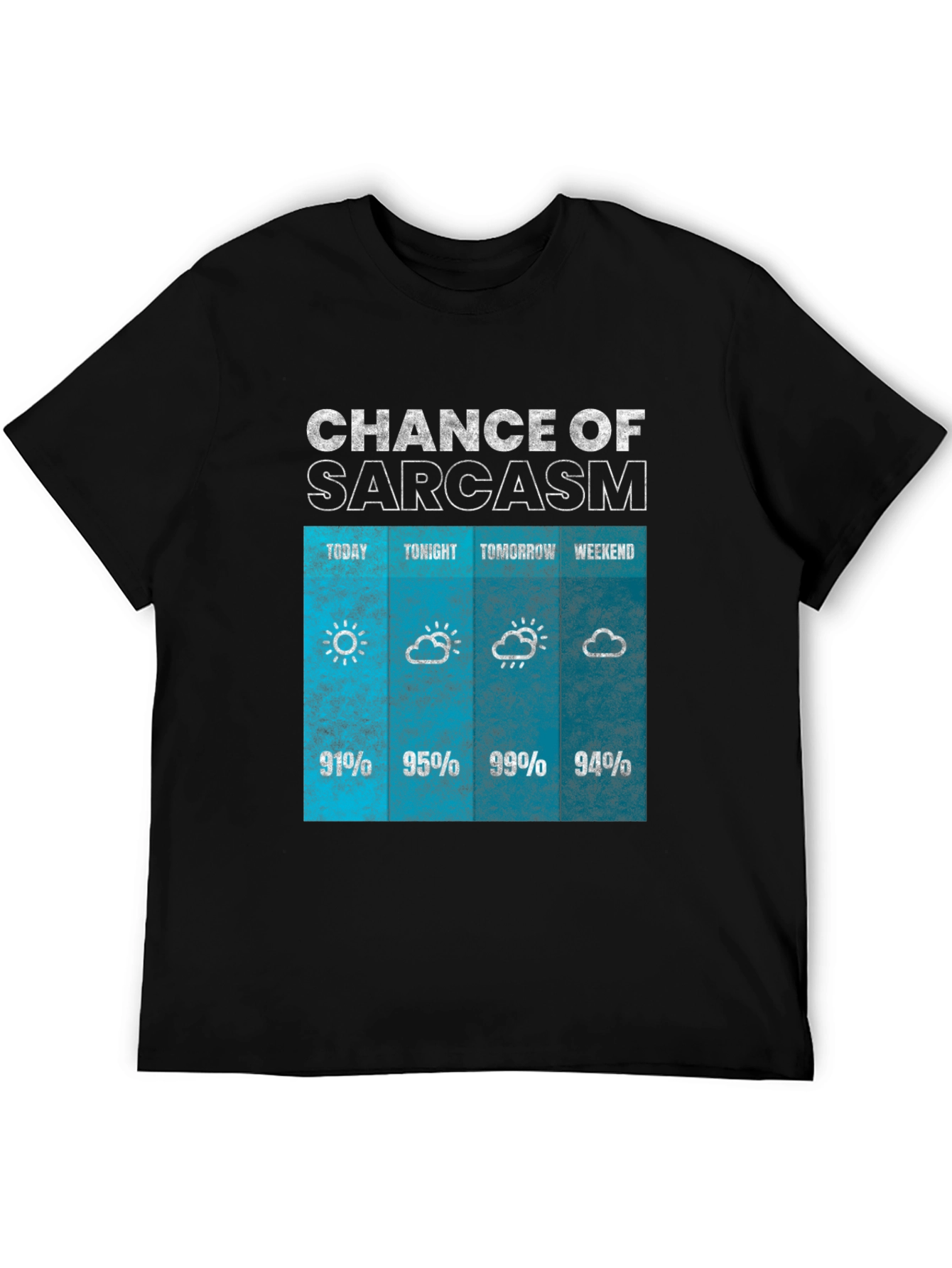 Sarcasm Weather Forecast Graphic Tee