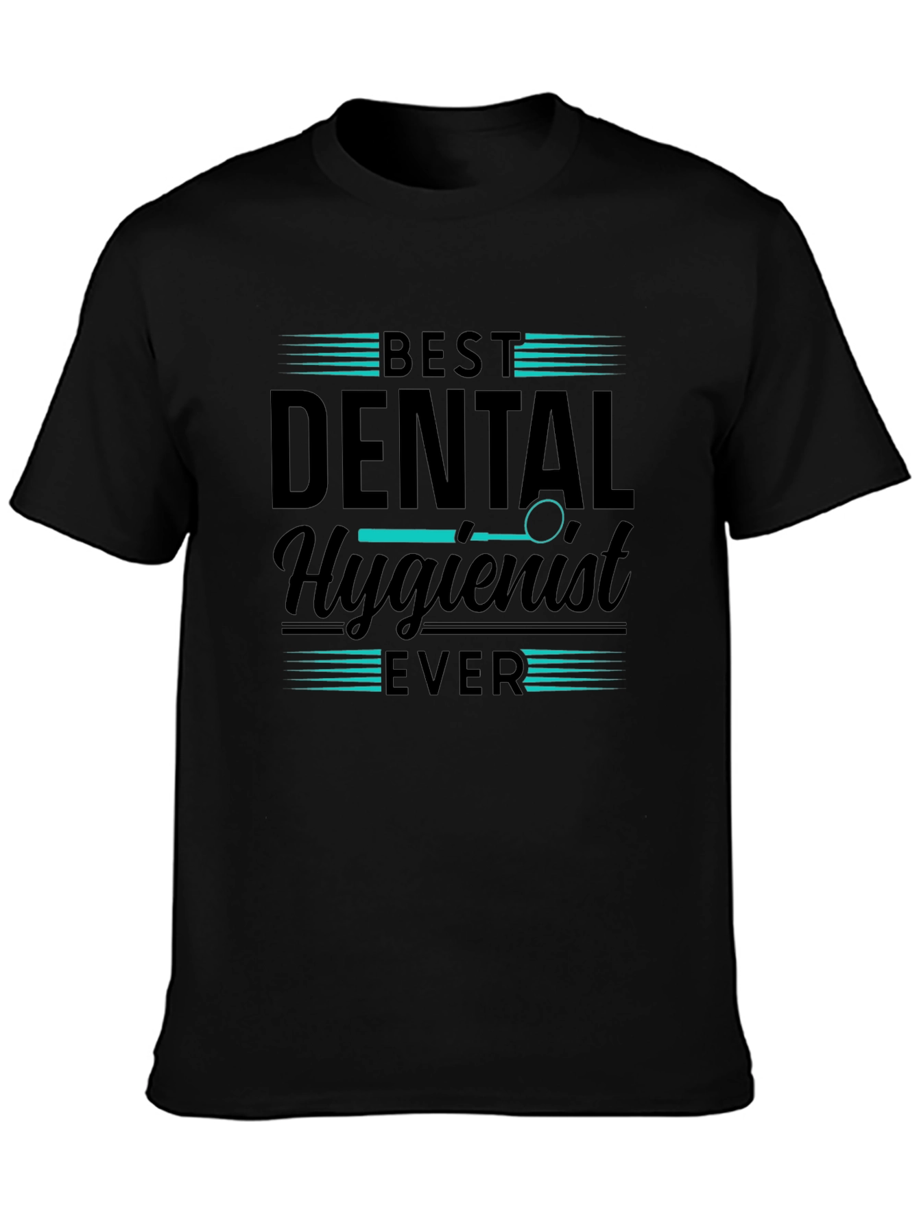 Best Dental Hygienist Ever T-Shirt