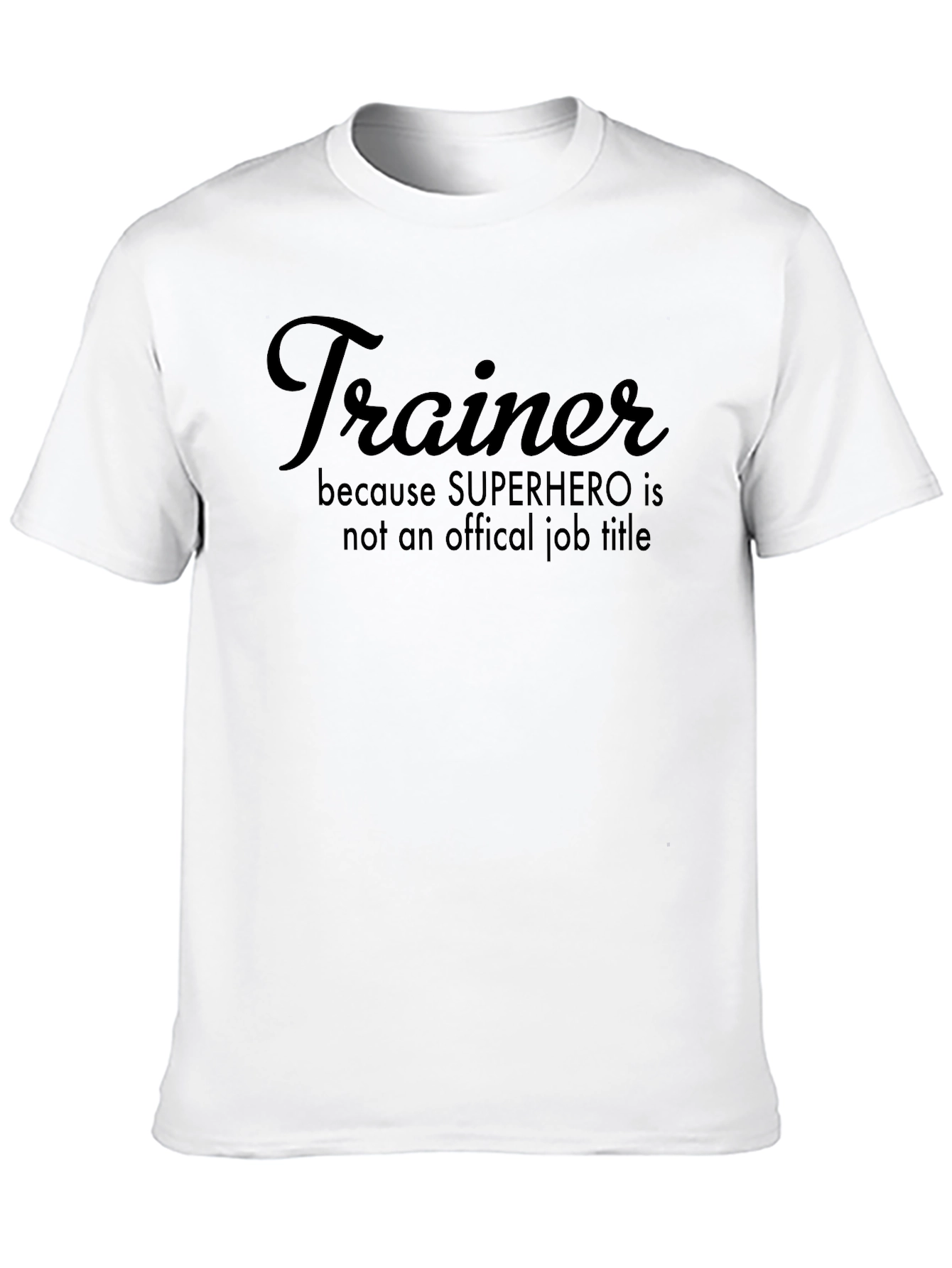 Trainer Superhero Job Title T-Shirt