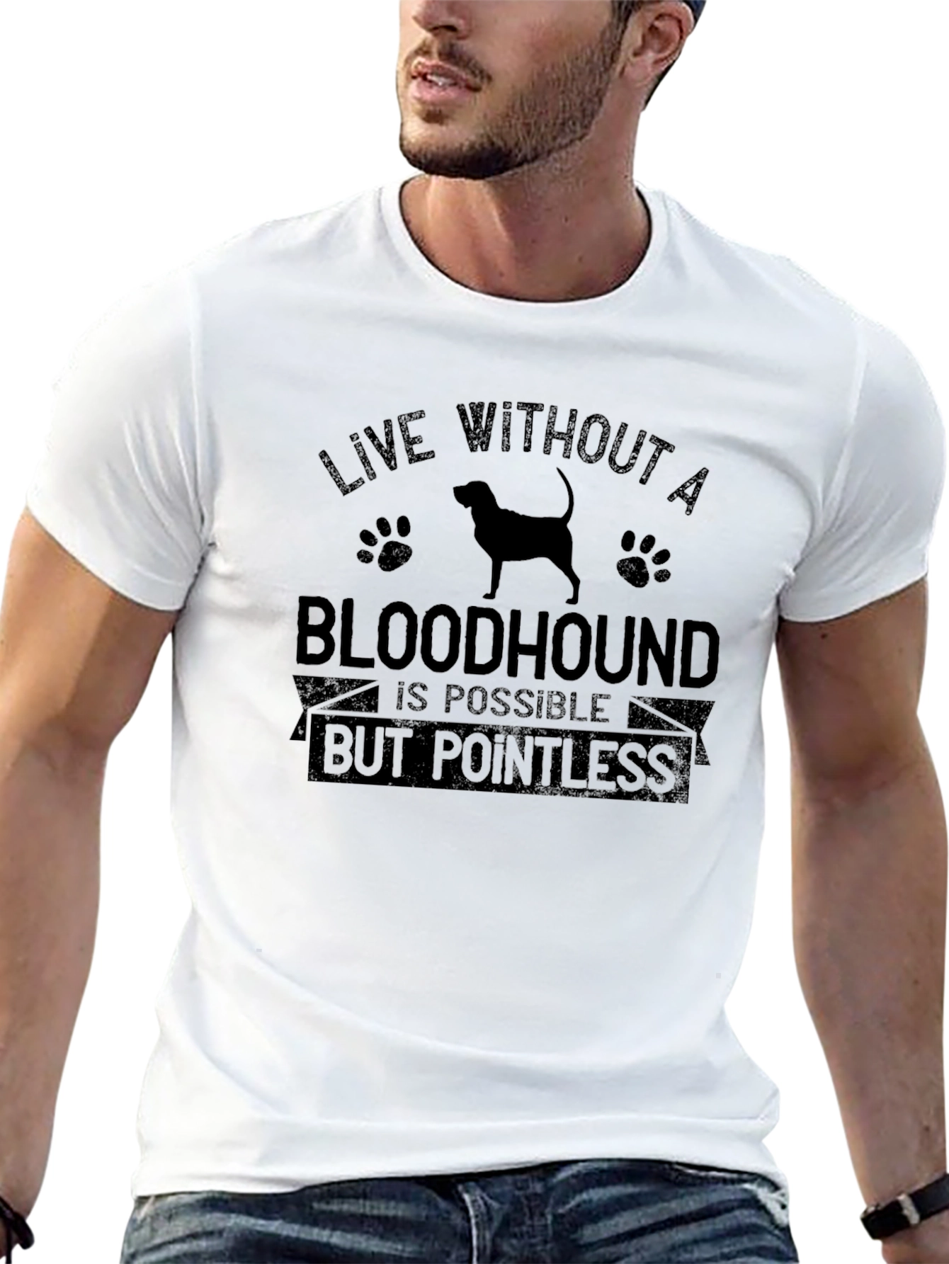 Bloodhound Dog T-Shirt: Live Without Pointless