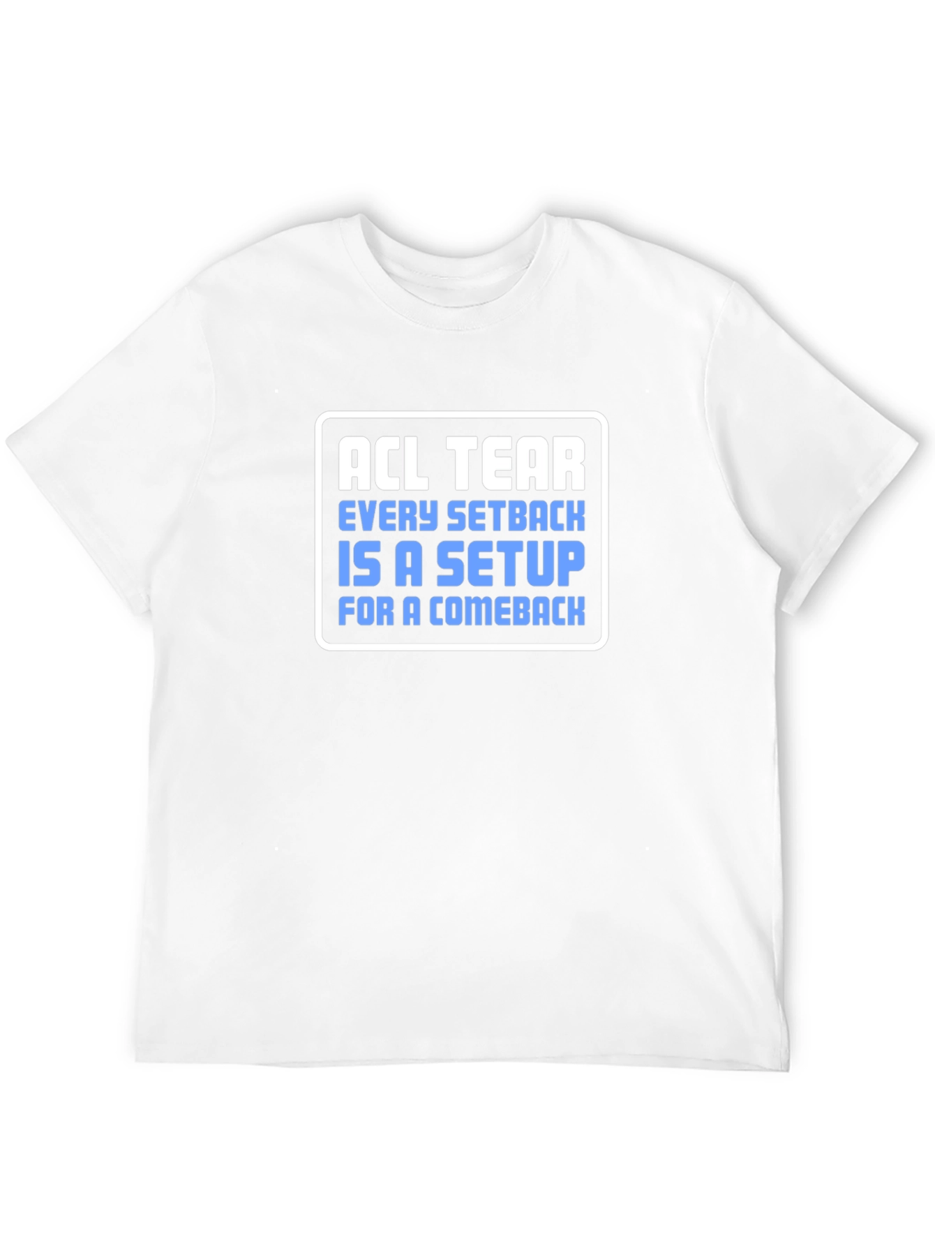 ACL Tear Comeback T-Shirt