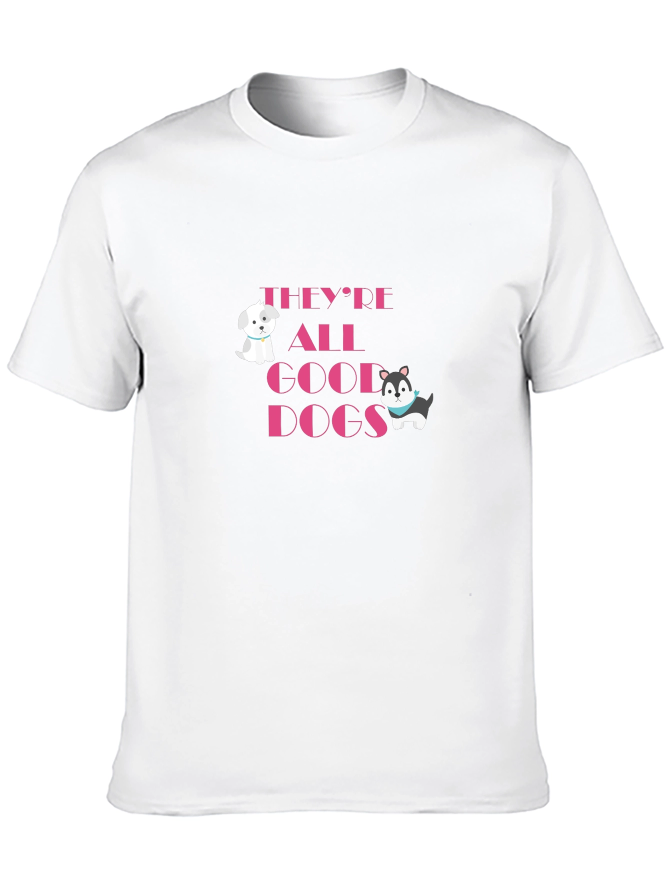 Theyre All Good Dogs Graphic Tee