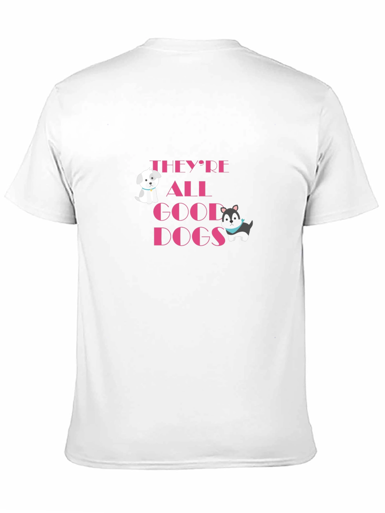 Theyre All Good Dogs Graphic Tee