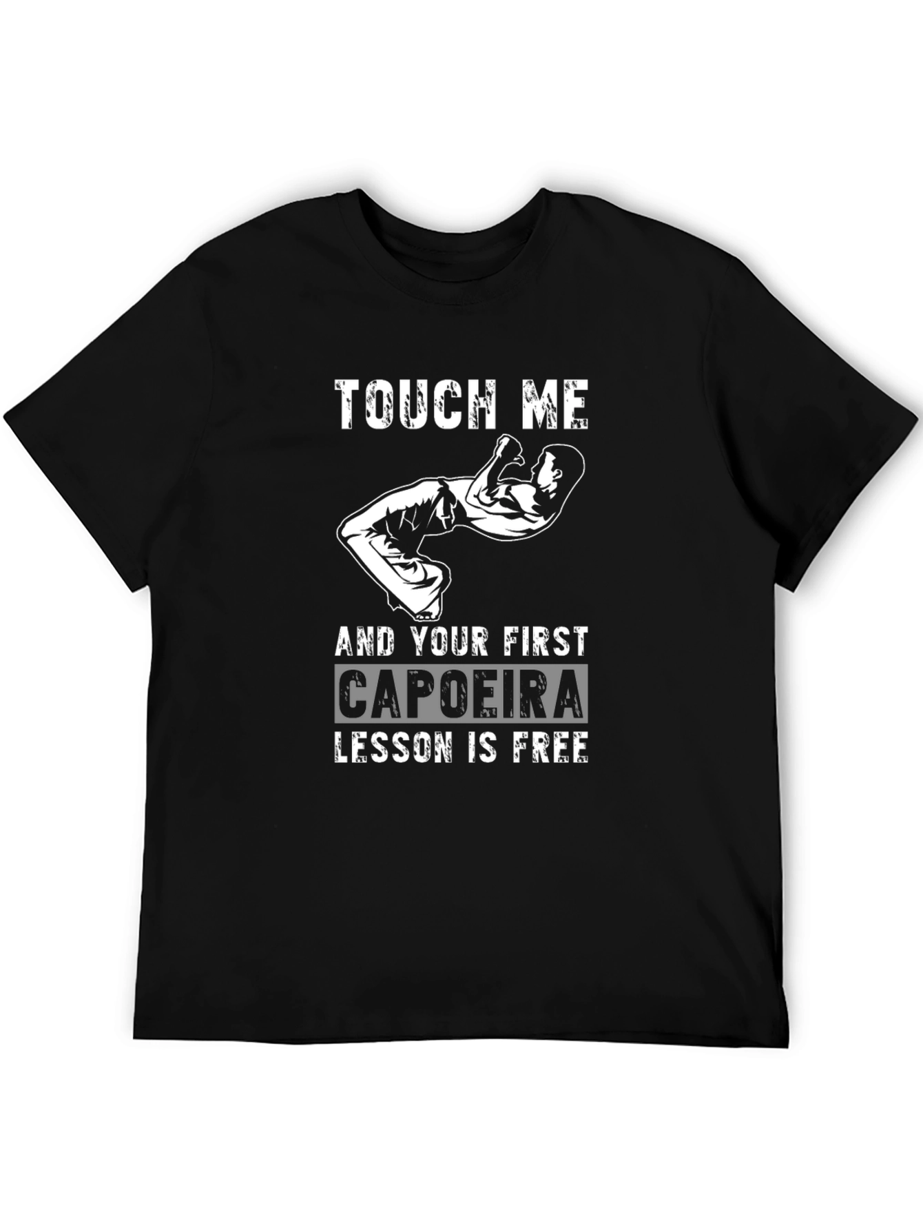 Touch Me Capoeira Lesson Free Funny Graphic T-Shirt