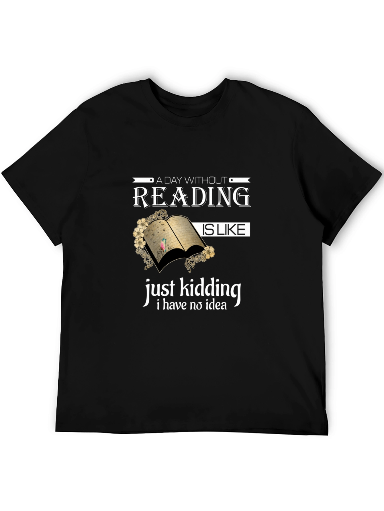 Funny Reading T-Shirt: A Day Without Reading
