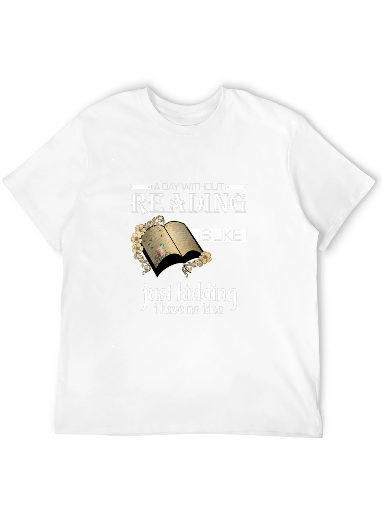 Funny Reading T-Shirt: A Day Without Reading