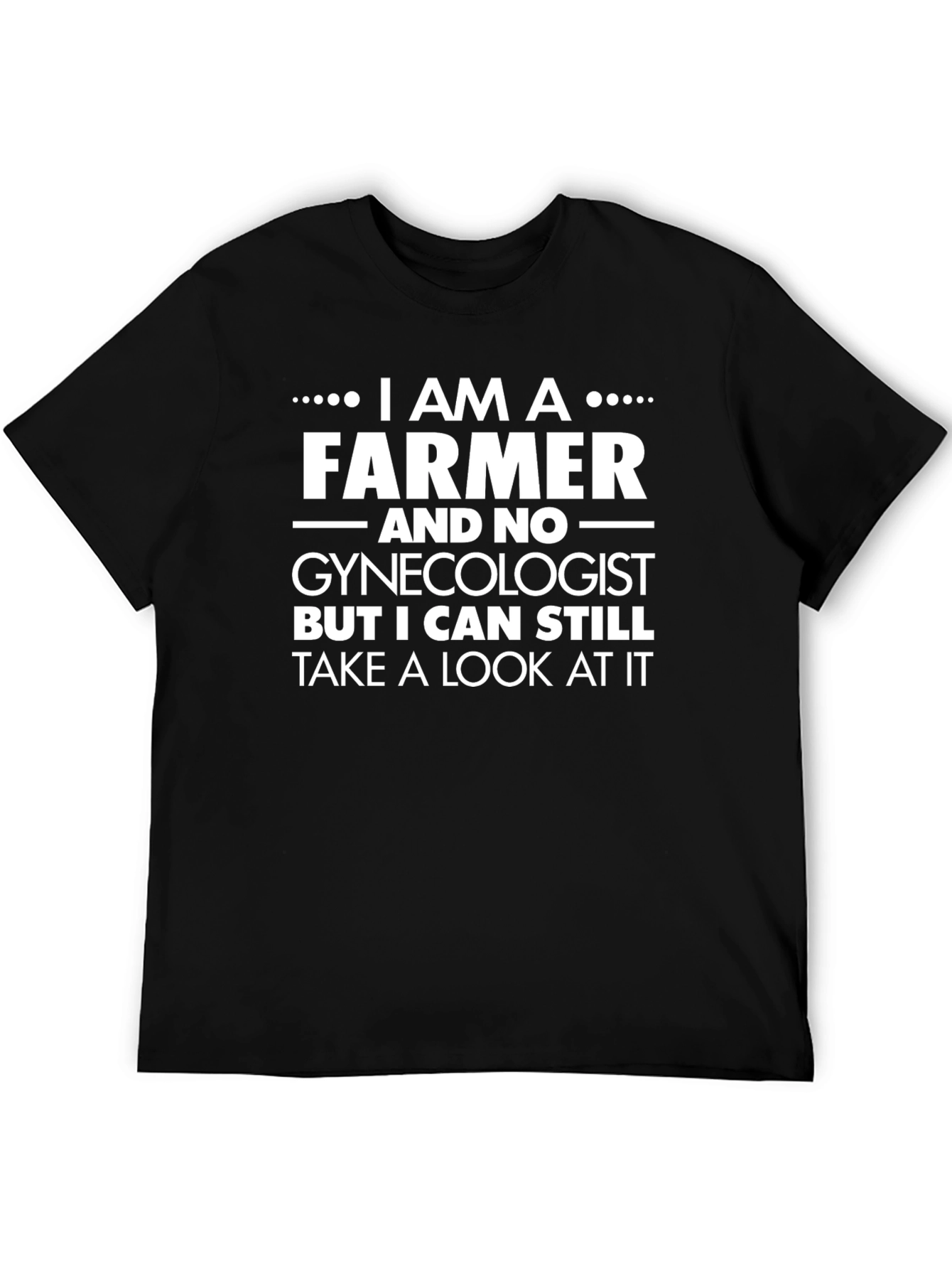 Farmer T-Shirt Funny Gynecologist Joke Tee