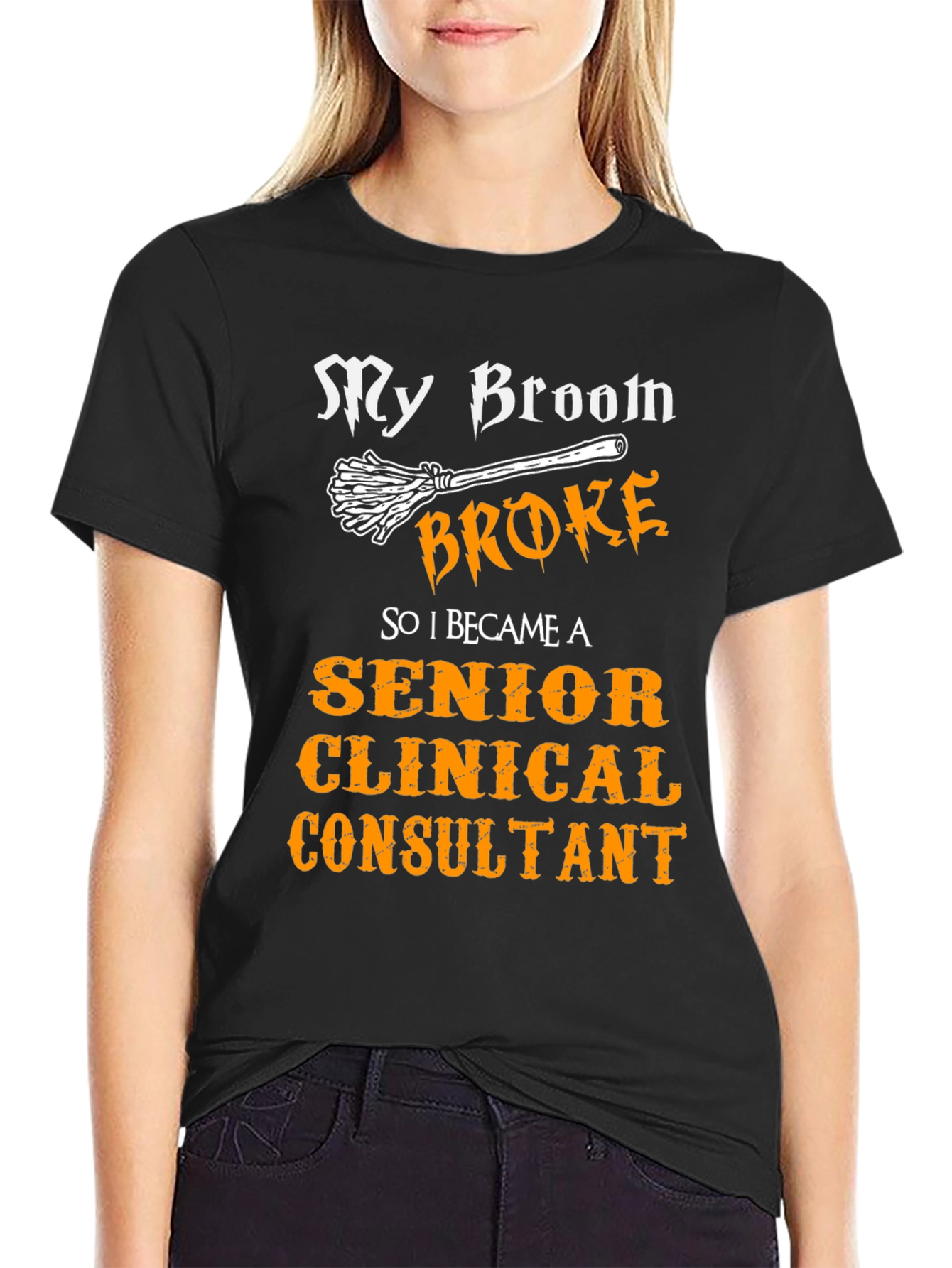 Senior Clinical Consultant T-Shirt - Broom Humor