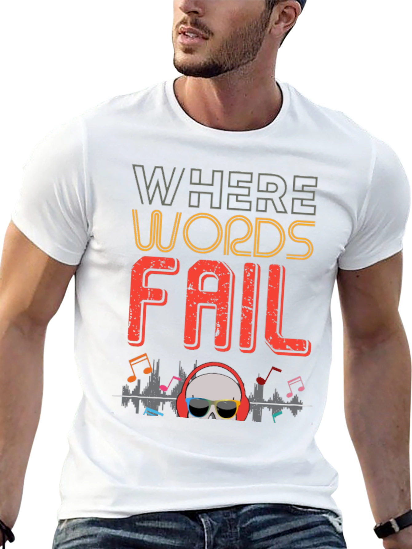 Where Words Fail Music T-Shirt