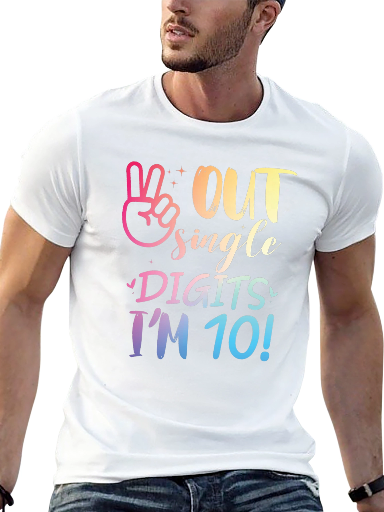 Out Single Digits Im 10! T-Shirt