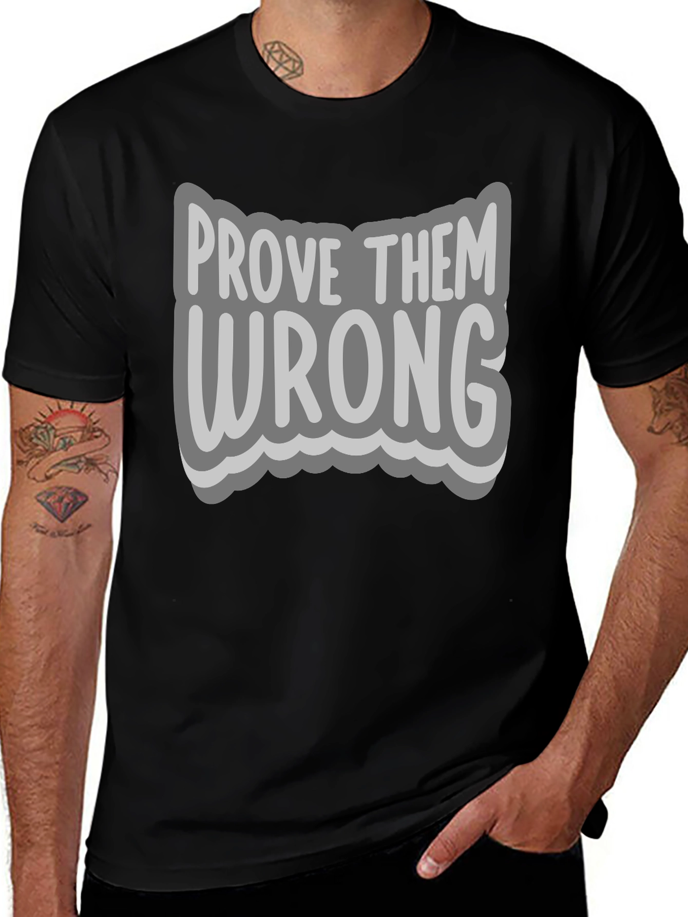 Prove Them Wrong Graphic Tee - Motivational T-Shirt