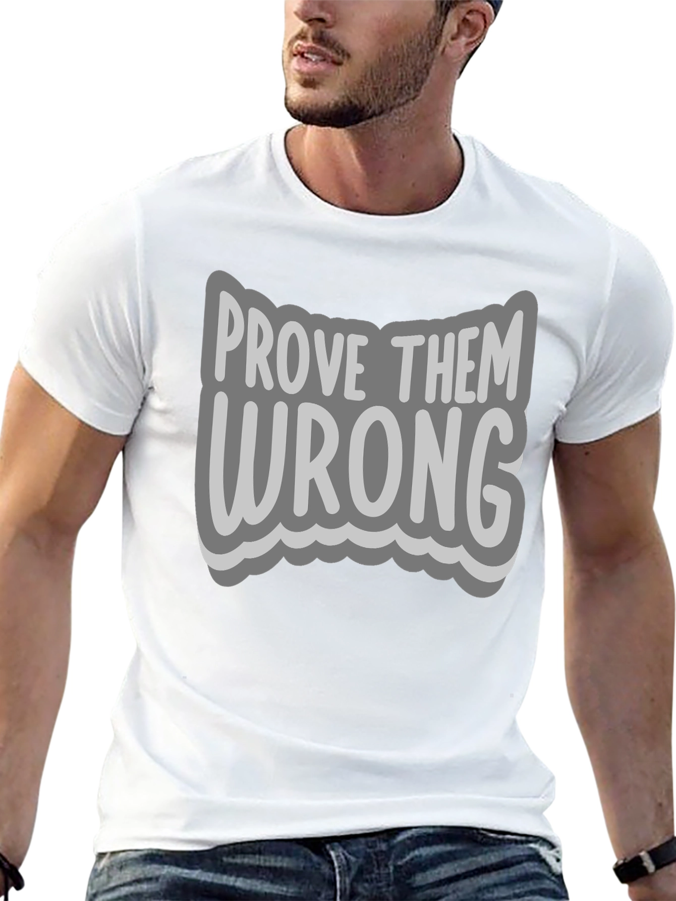 Prove Them Wrong Graphic Tee - Motivational T-Shirt