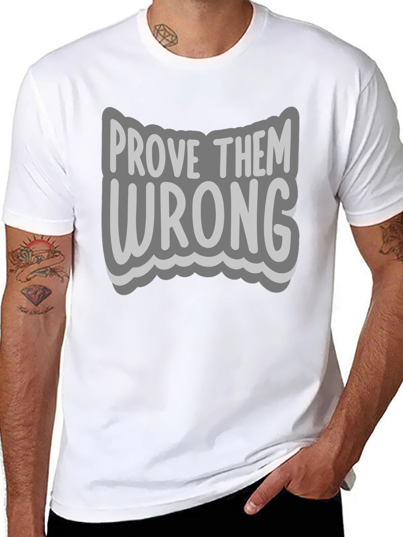 Prove Them Wrong Graphic Tee - Motivational T-Shirt