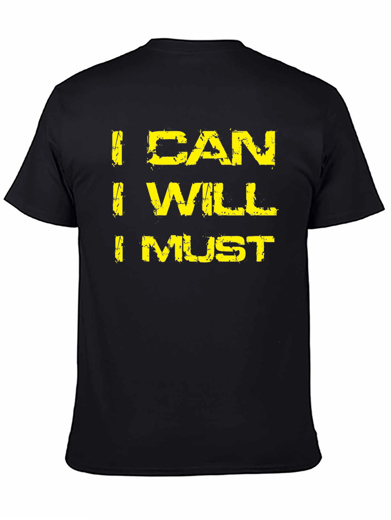 I Can I Will I Must Motivation T-Shirt