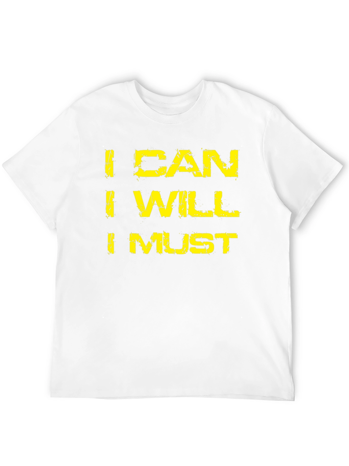 I Can I Will I Must Motivation T-Shirt
