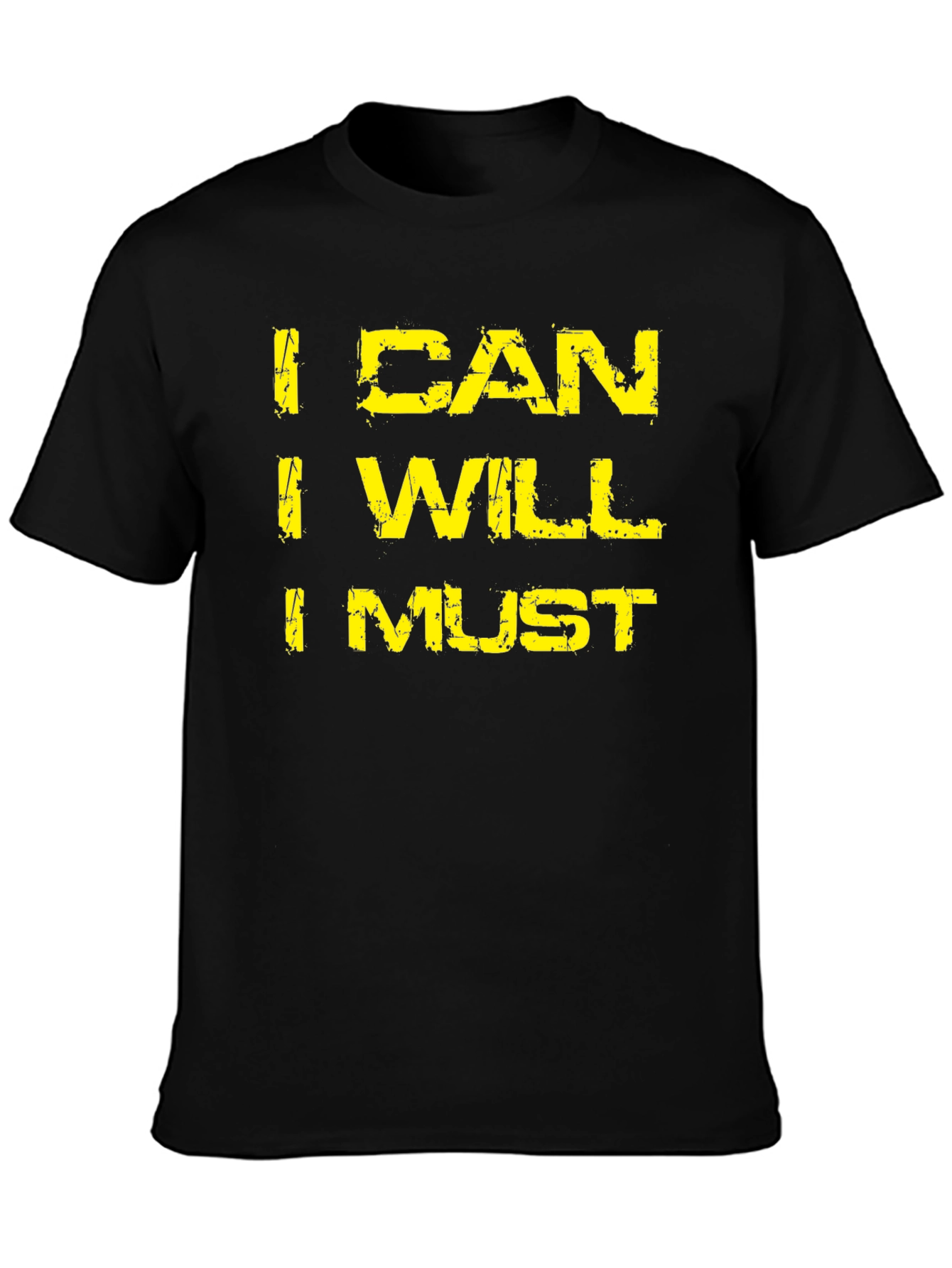 I Can I Will I Must Motivation T-Shirt