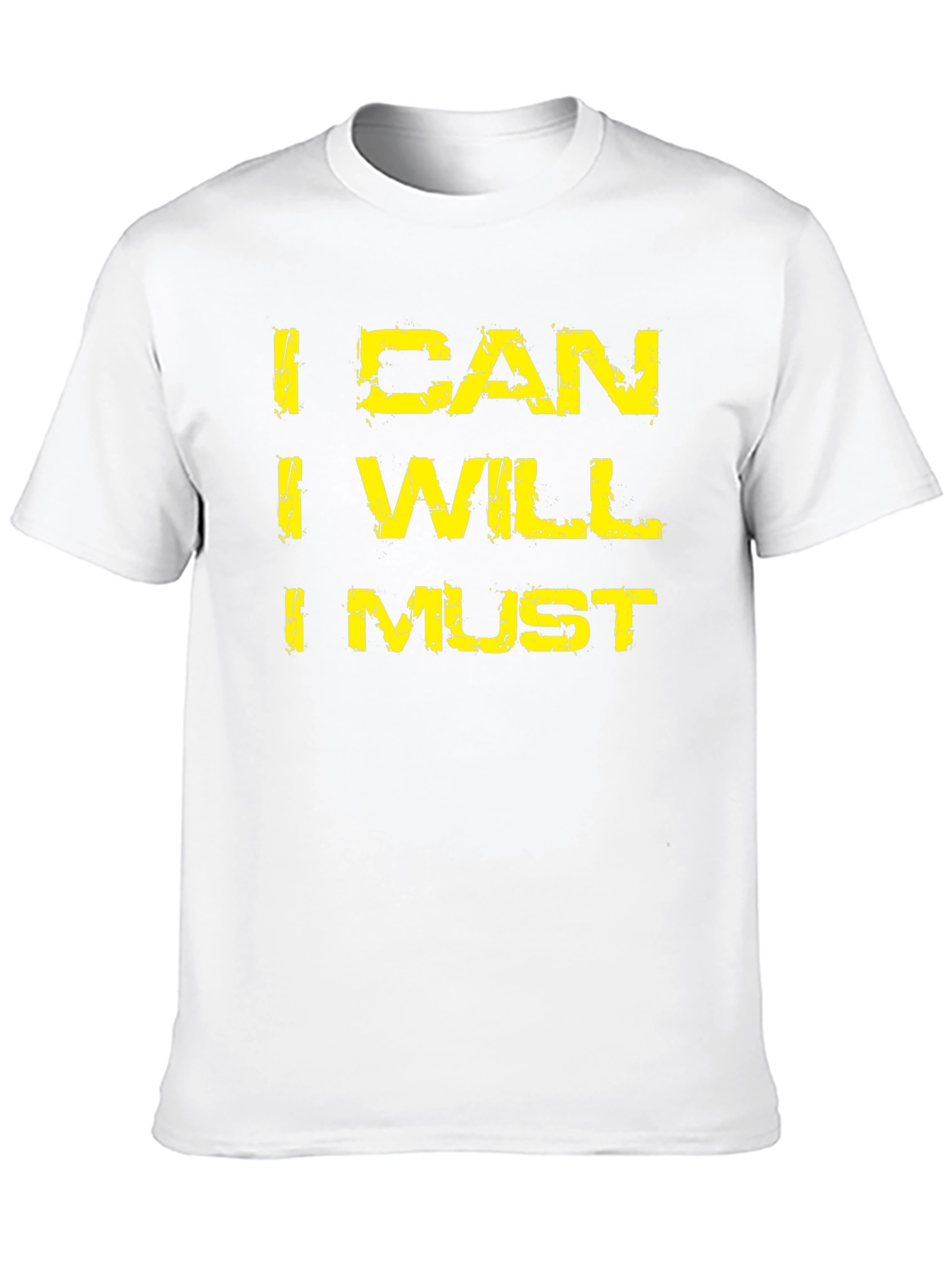I Can I Will I Must Motivation T-Shirt