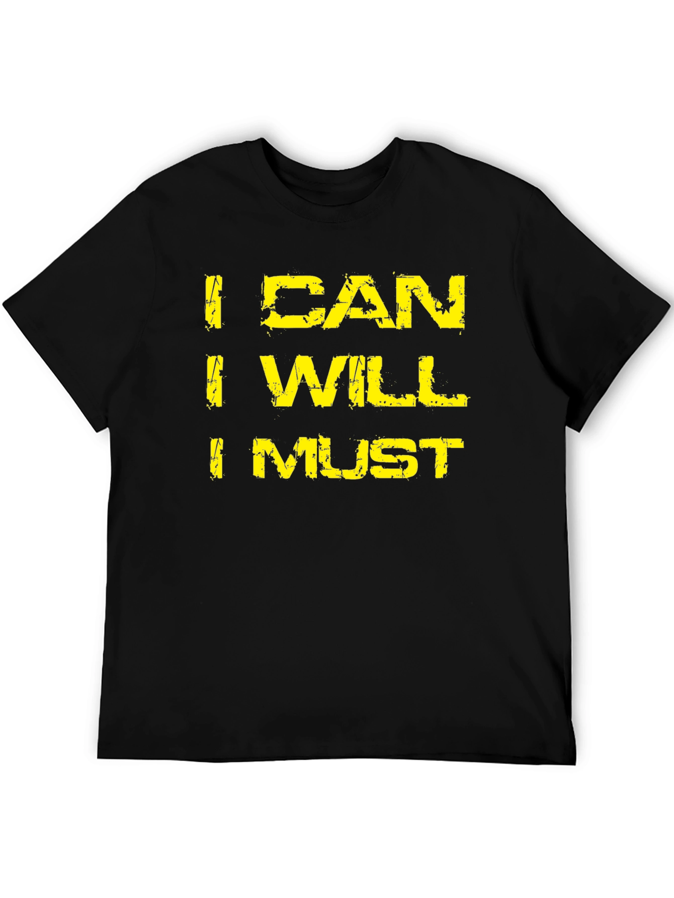 I Can I Will I Must Motivation T-Shirt