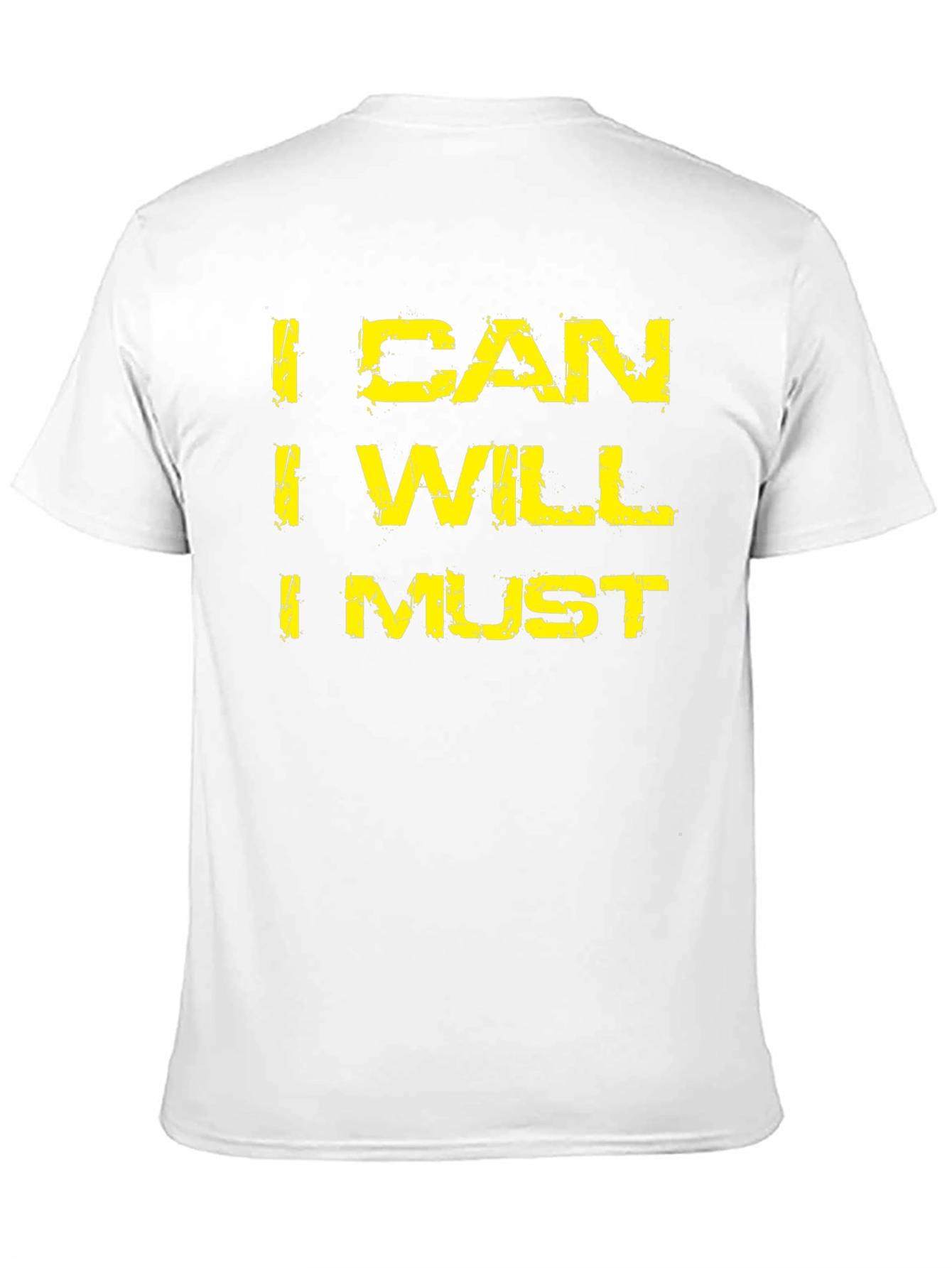 I Can I Will I Must Motivation T-Shirt