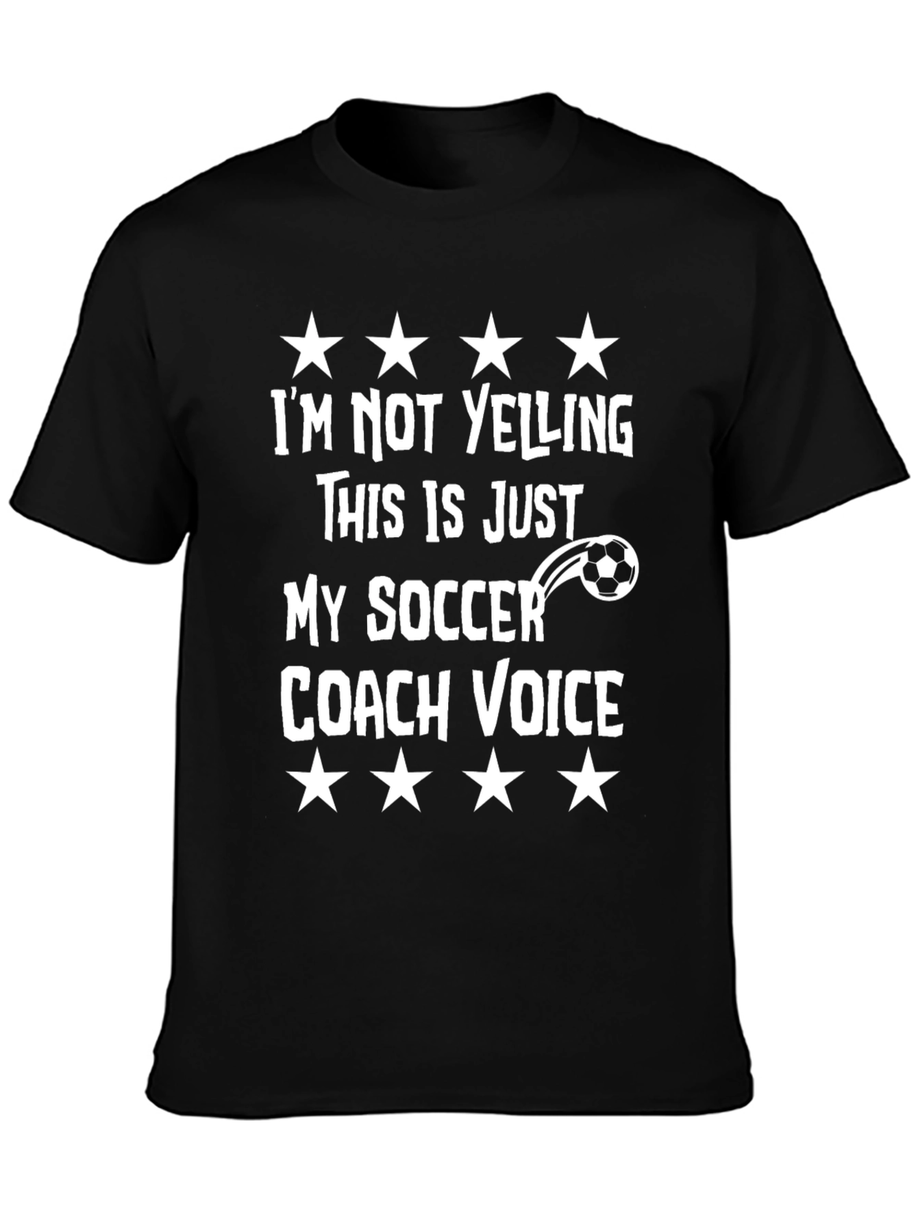 Funny Soccer Coach T-Shirt - Im Not Yelling