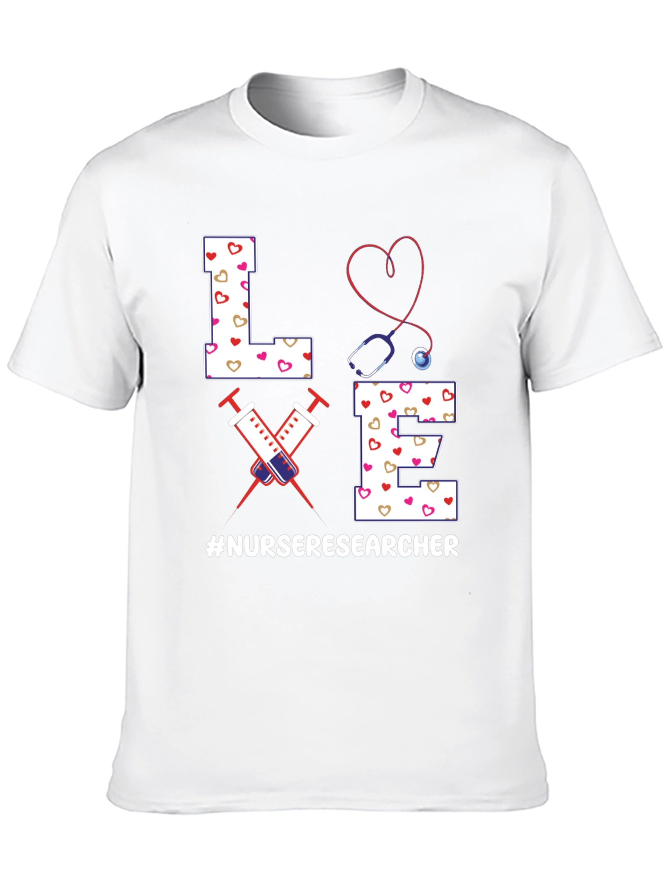 Nurse Researcher T-Shirt - Love Design