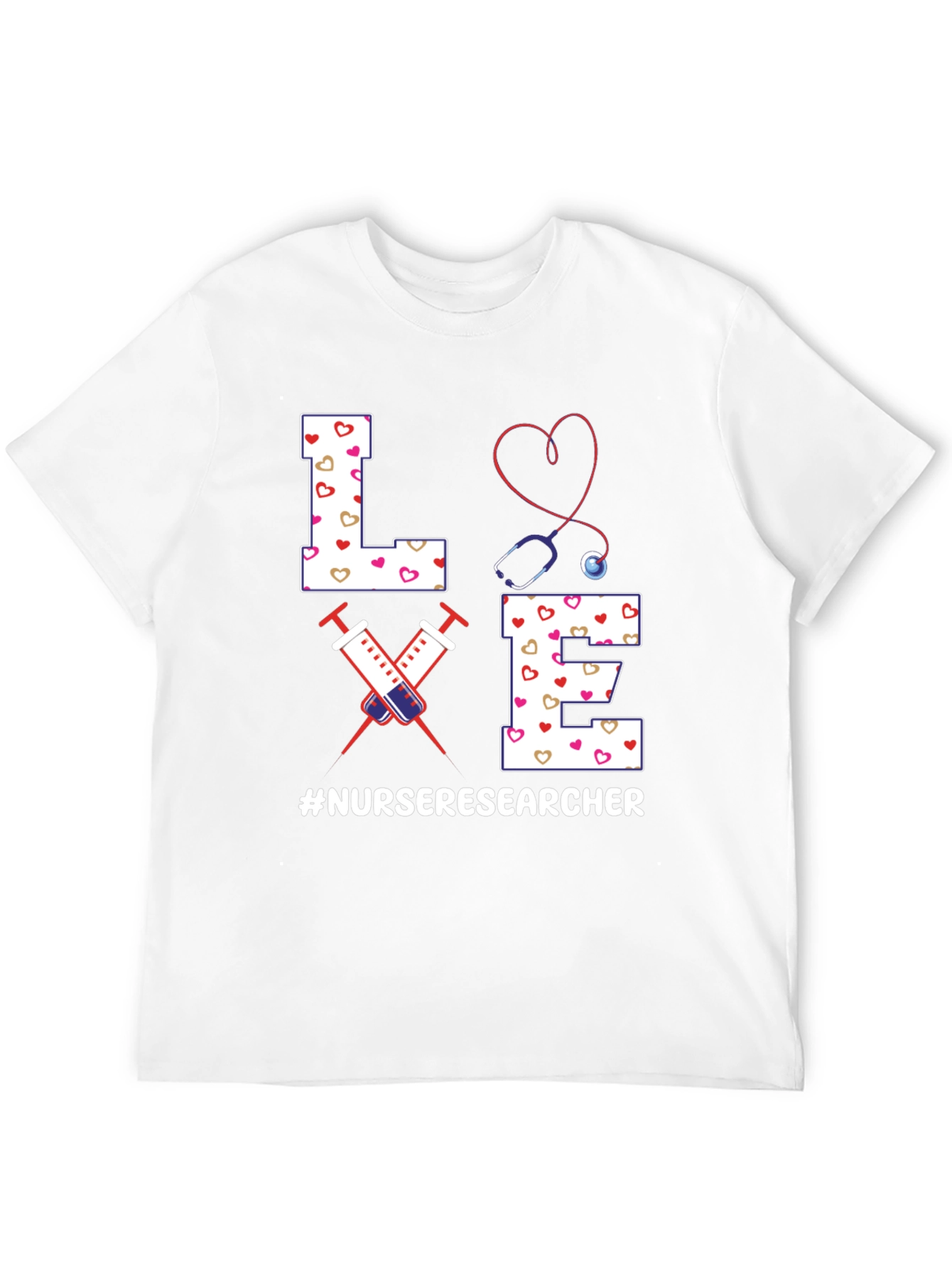 Nurse Researcher T-Shirt - Love Design
