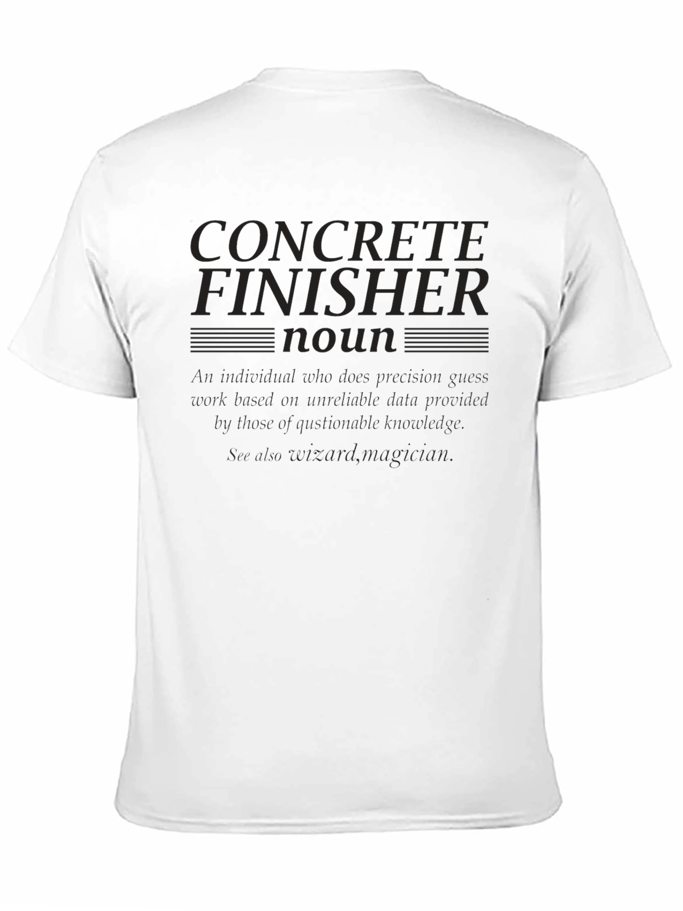 Concrete Finisher Definition T-Shirt